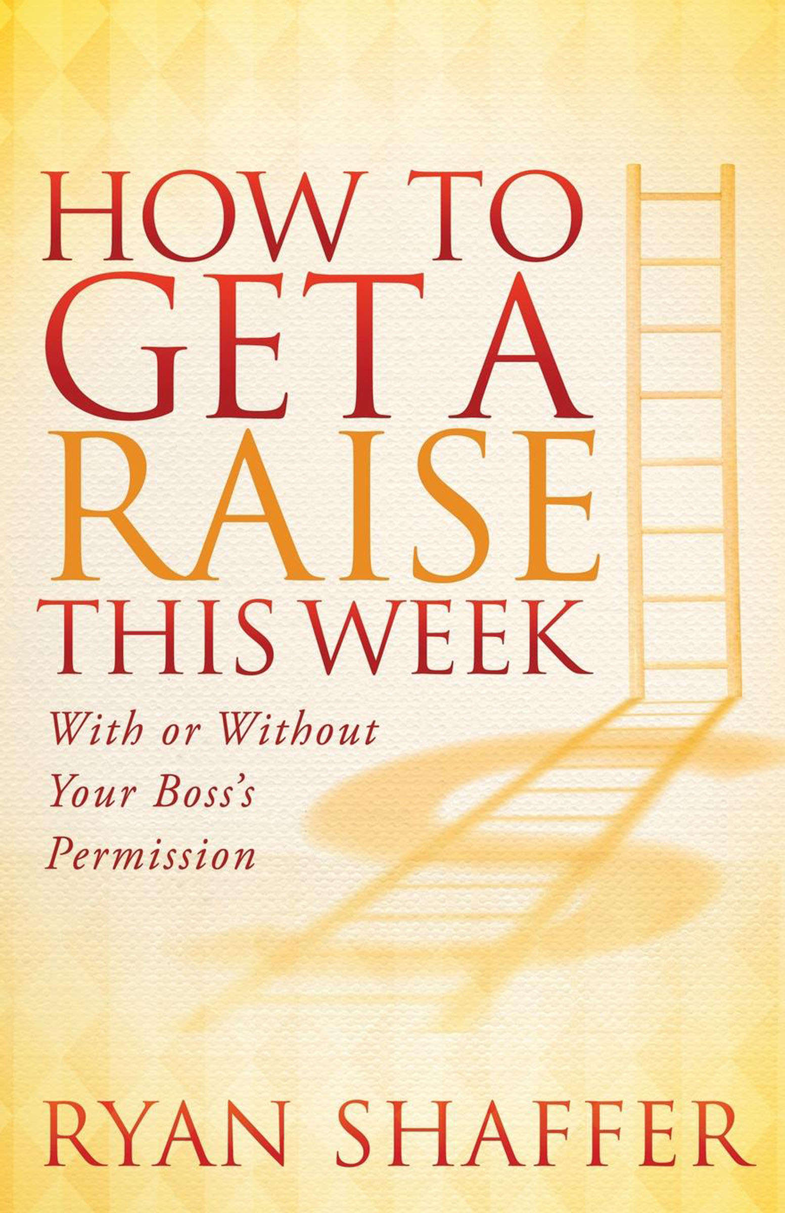 This image is the cover for the book How to Get a Raise This Week