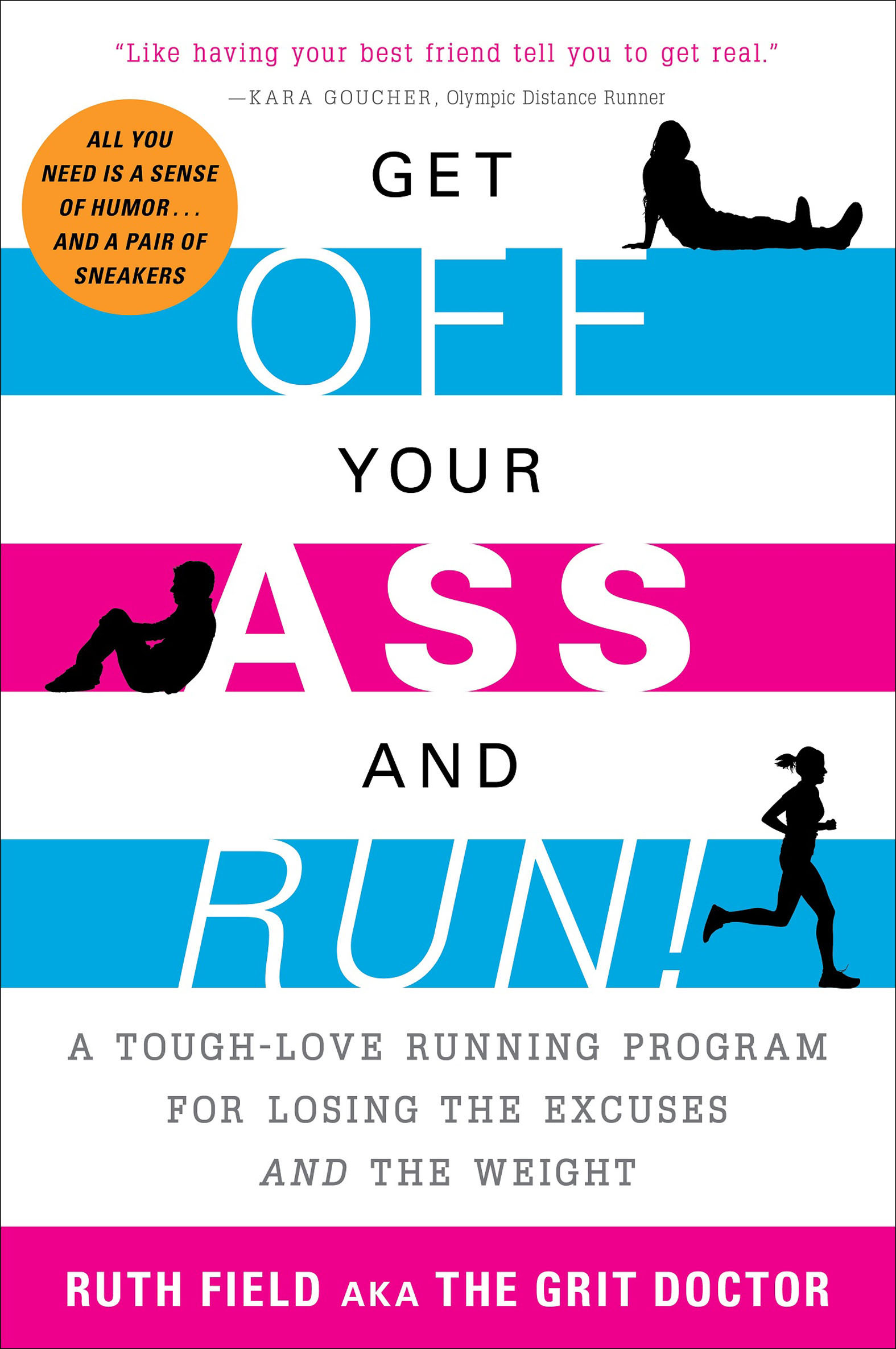 This image is the cover for the book Get Off Your Ass and Run!