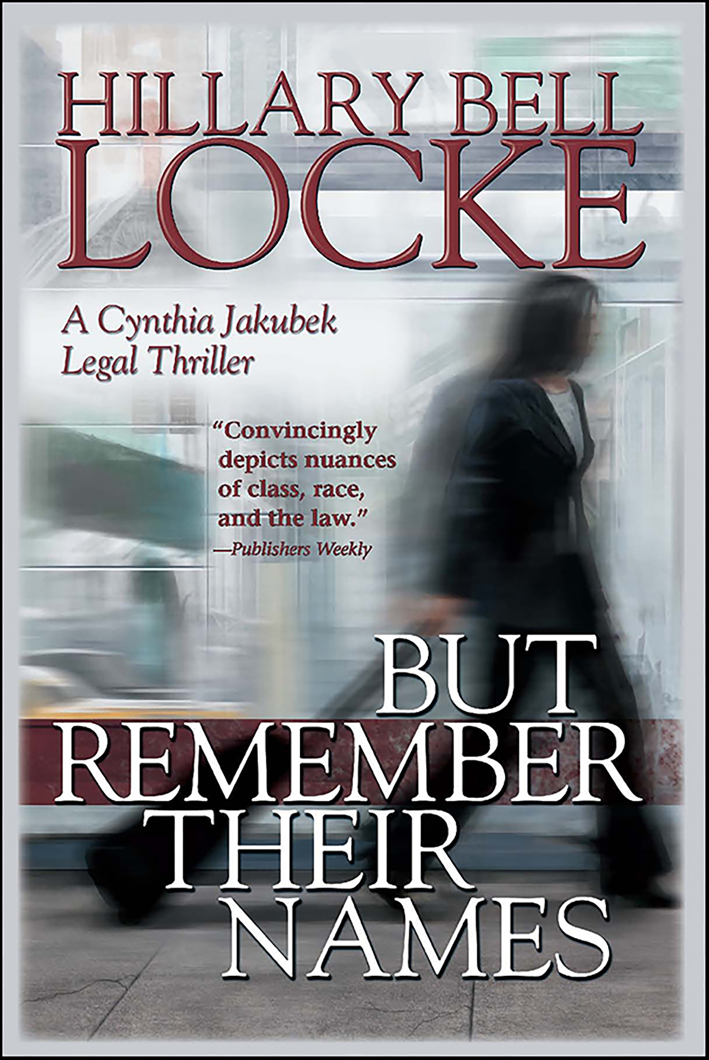 This image is the cover for the book But Remember Their Names, Cynthia Jakubek Legal Thrillers