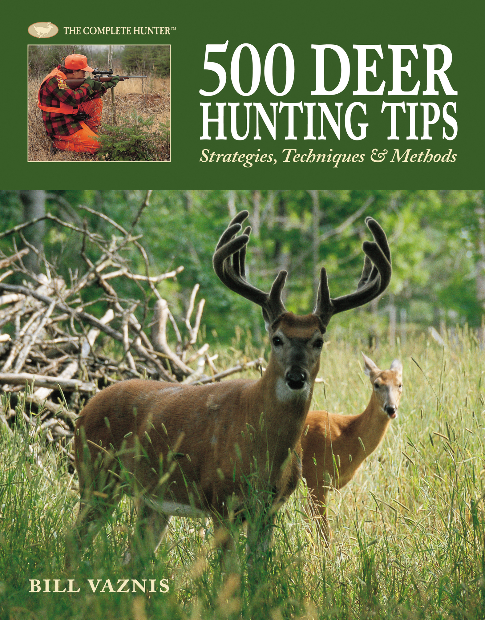 This image is the cover for the book 500 Deer Hunting Tips, The Complete Hunter