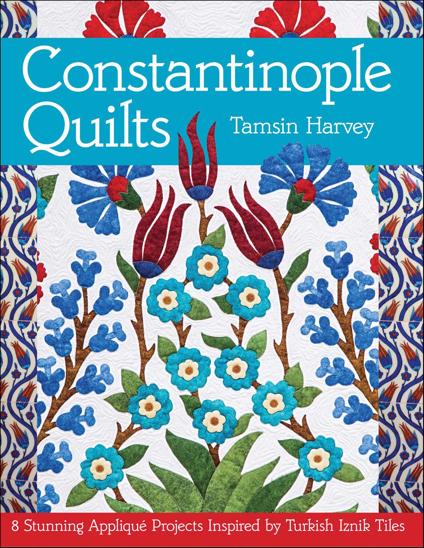 This image is the cover for the book Constantinople Quilts