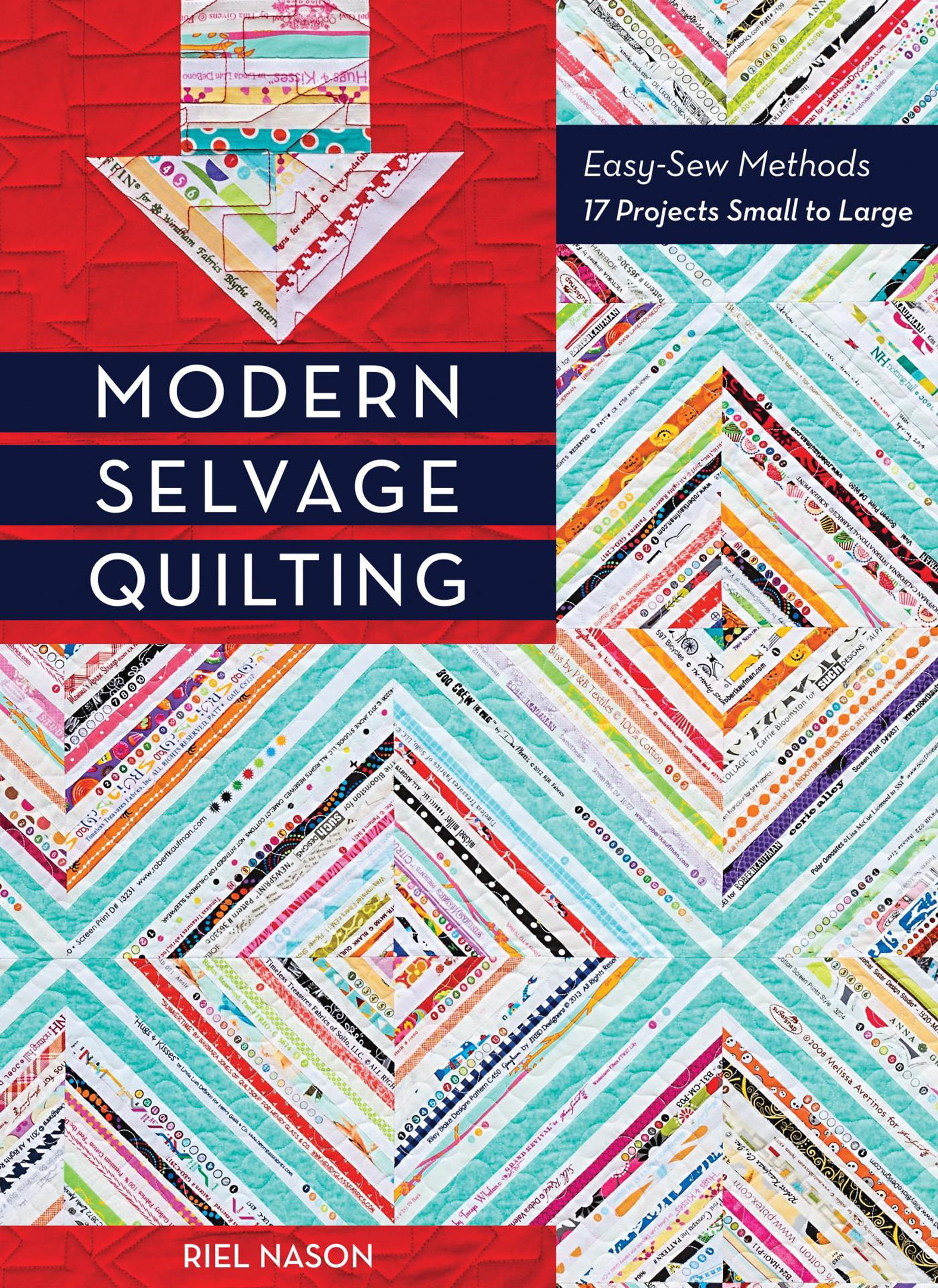 This image is the cover for the book Modern Selvage Quilting