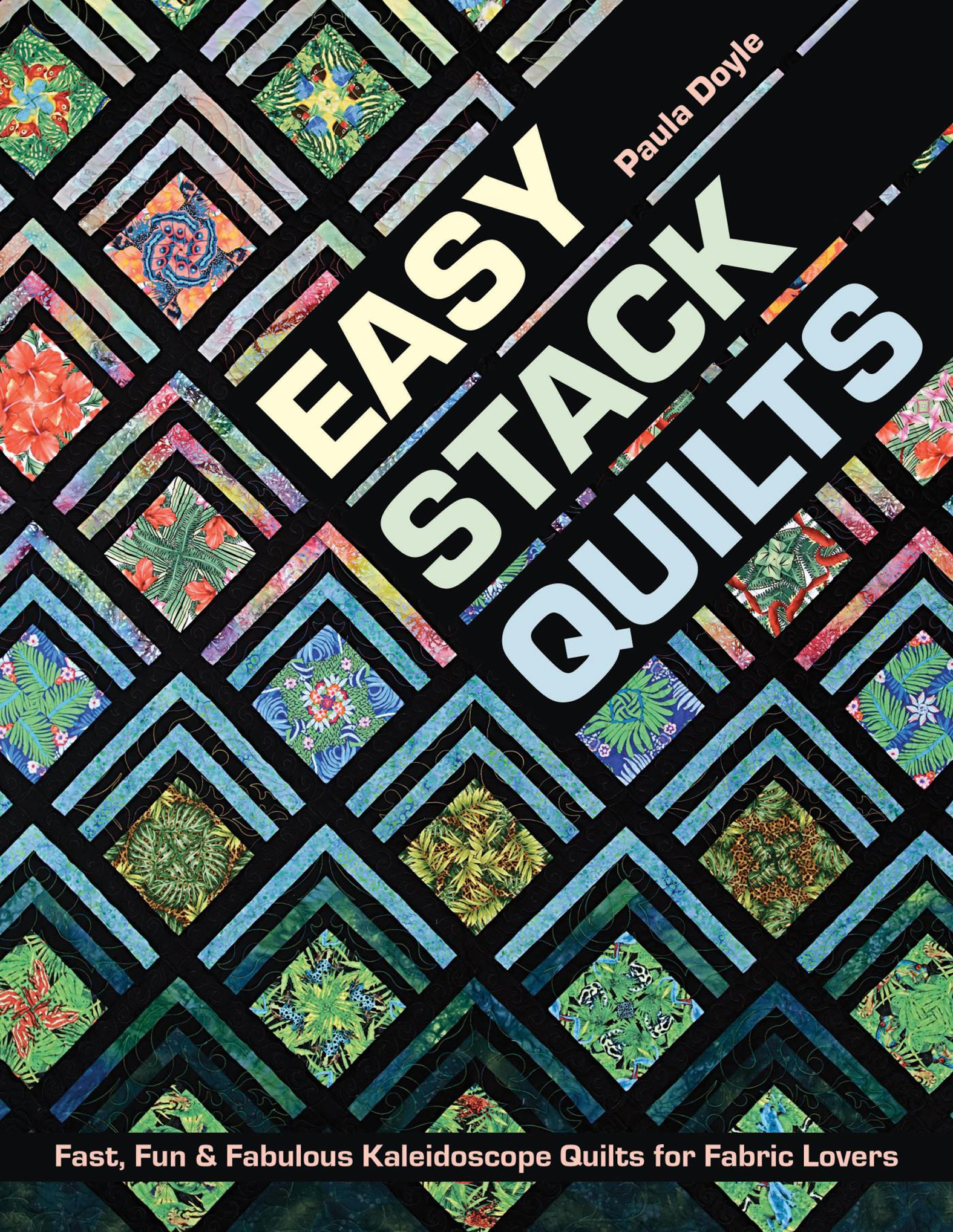This image is the cover for the book Easy Stack Quilts