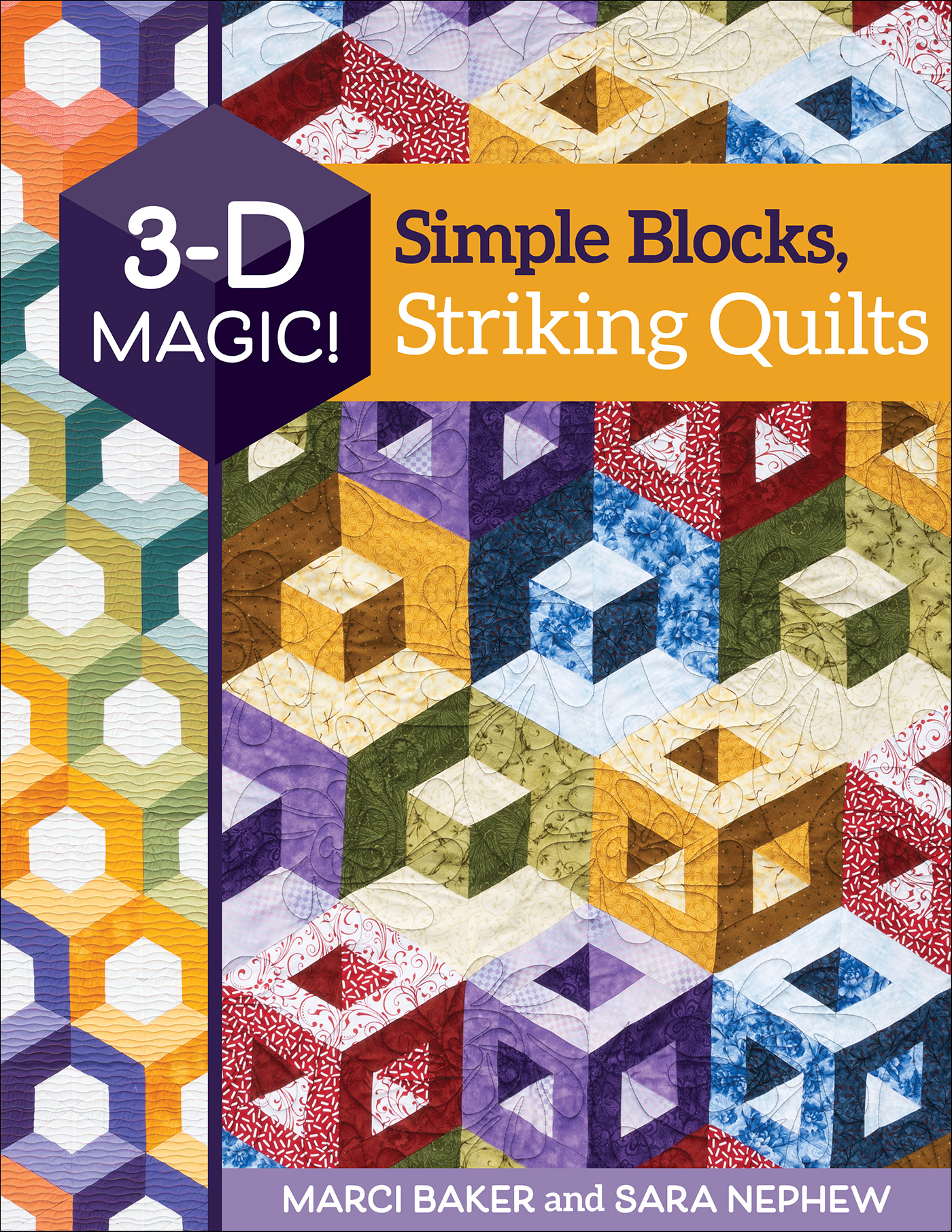 This image is the cover for the book 3-D Magic! Simple Blocks, Striking Quilts