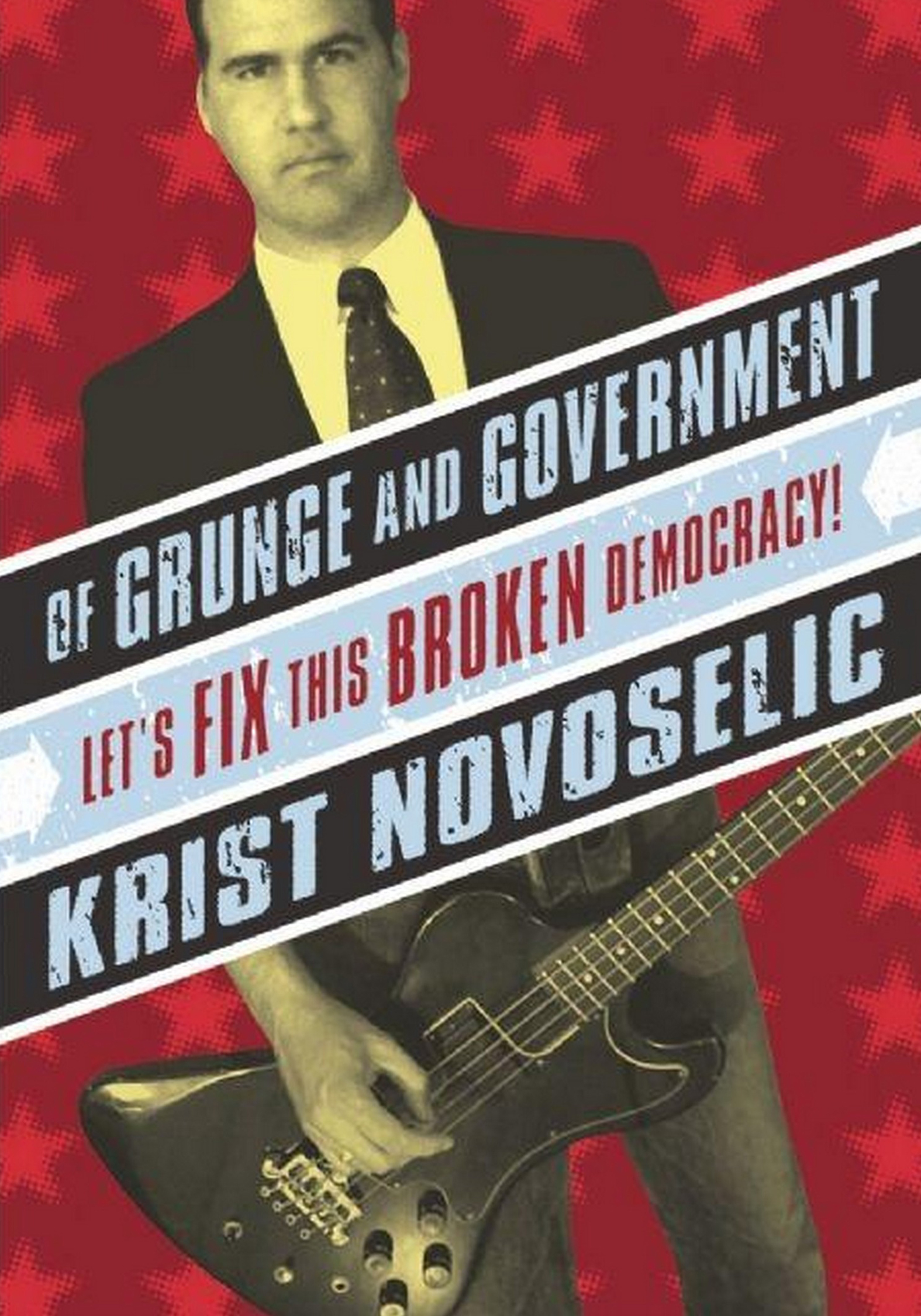 This image is the cover for the book Of Grunge and Government