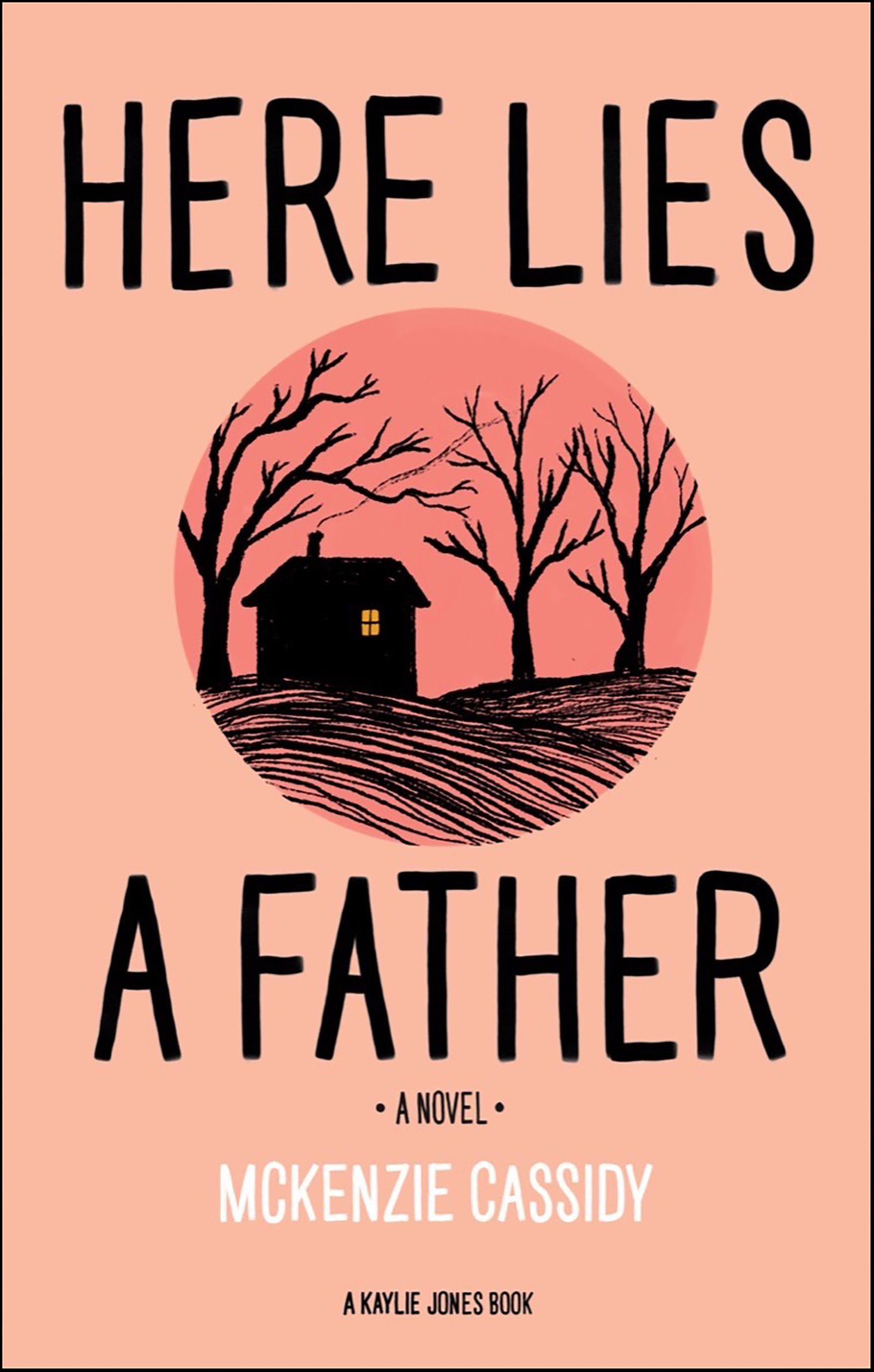 This image is the cover for the book Here Lies a Father