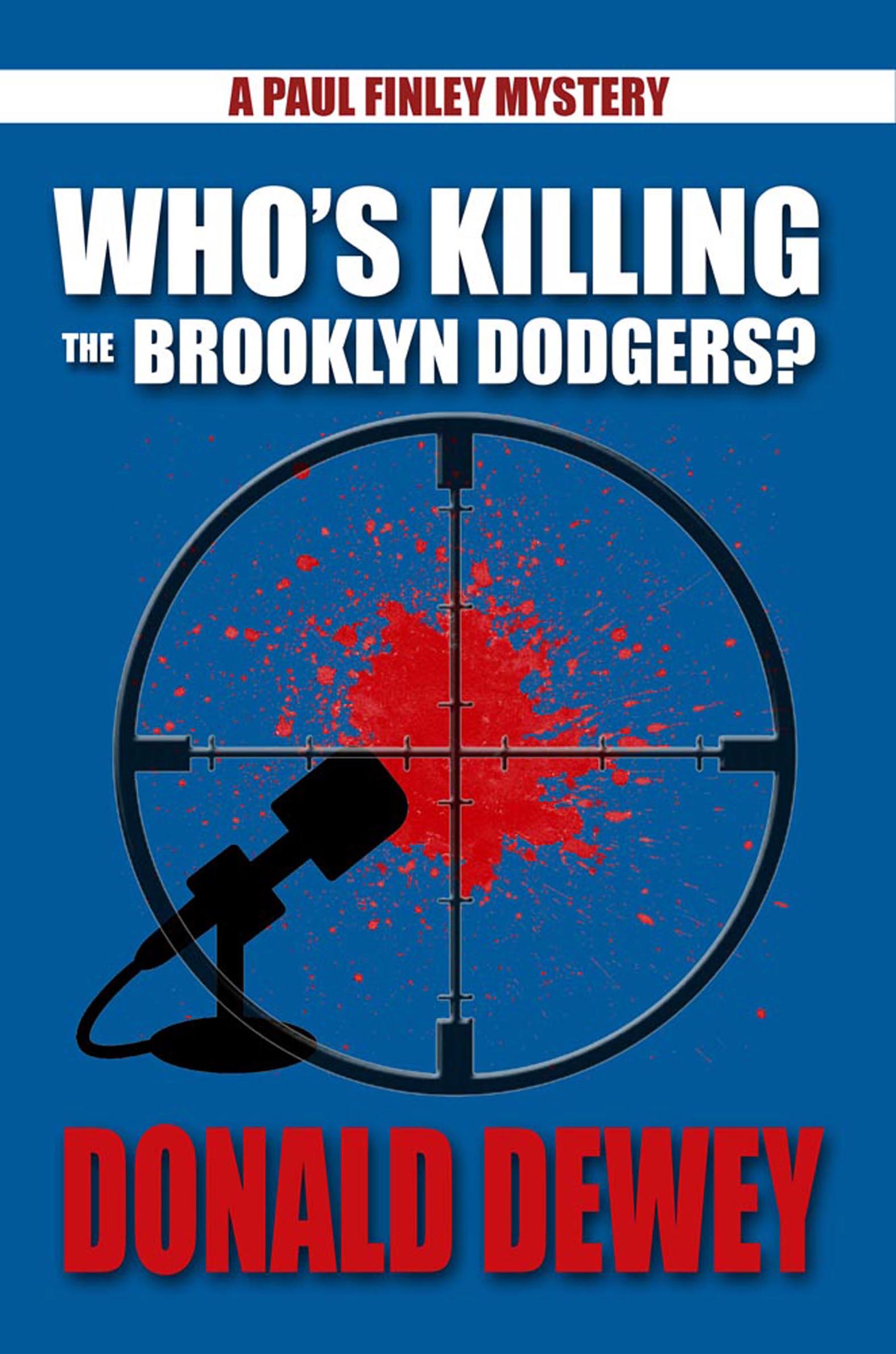 This image is the cover for the book Who's Killing the Brooklyn Dodgers?, Paul Finley Mysteries
