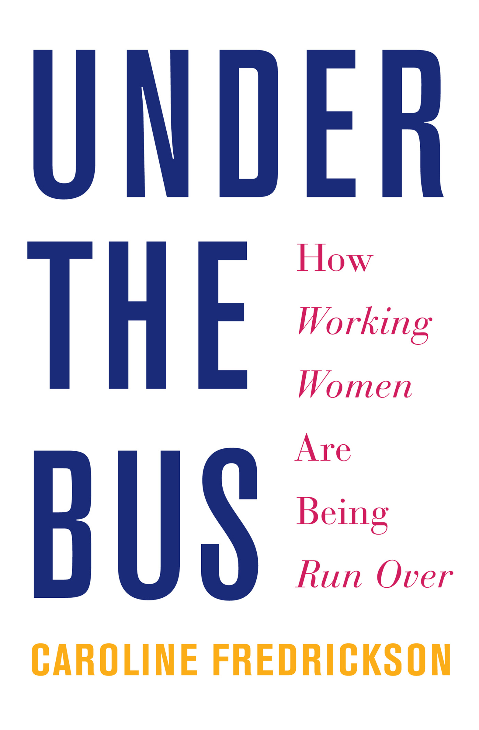 This image is the cover for the book Under the Bus