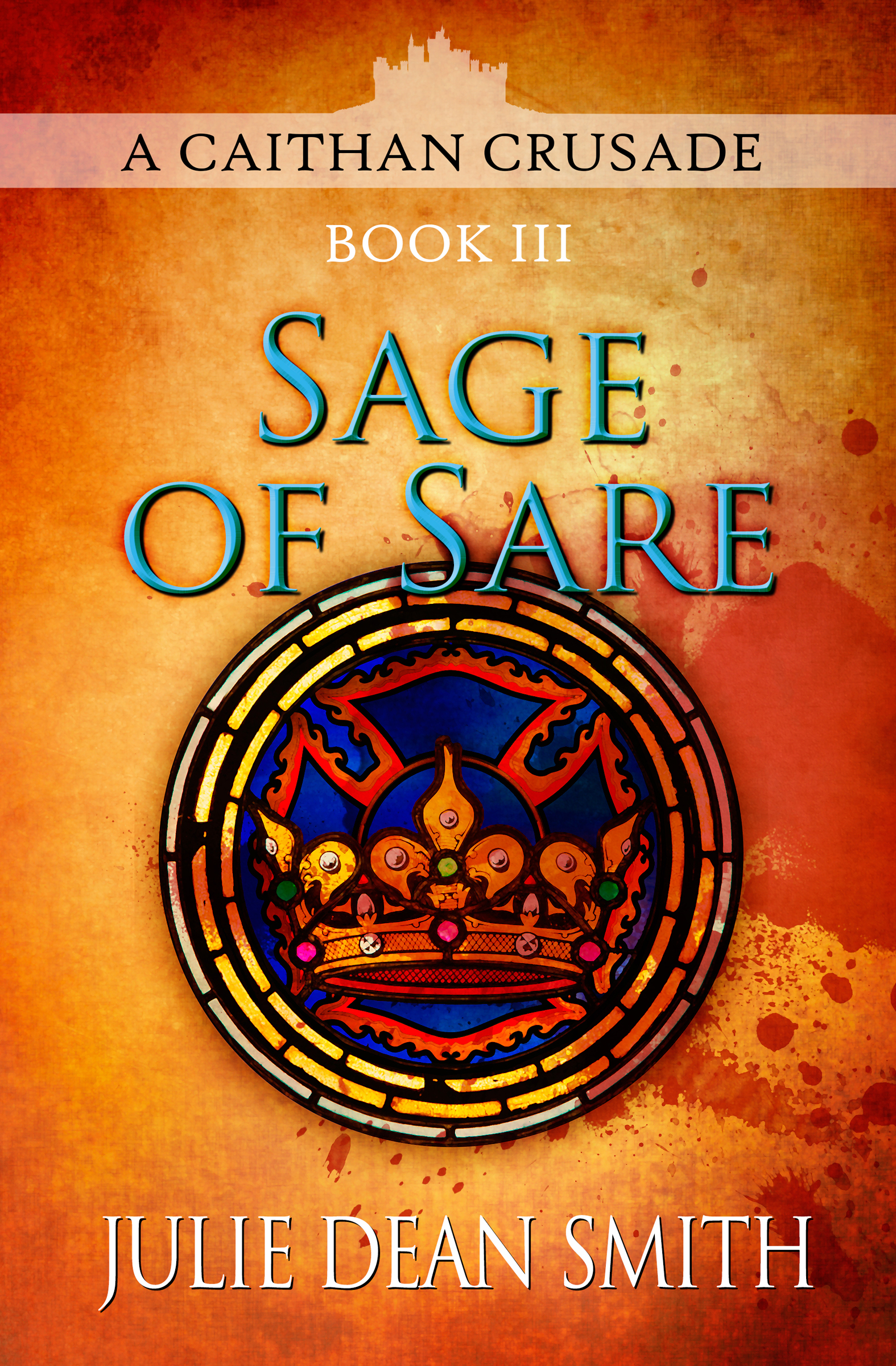 This image is the cover for the book Sage of Sare, The Caithan Crusades