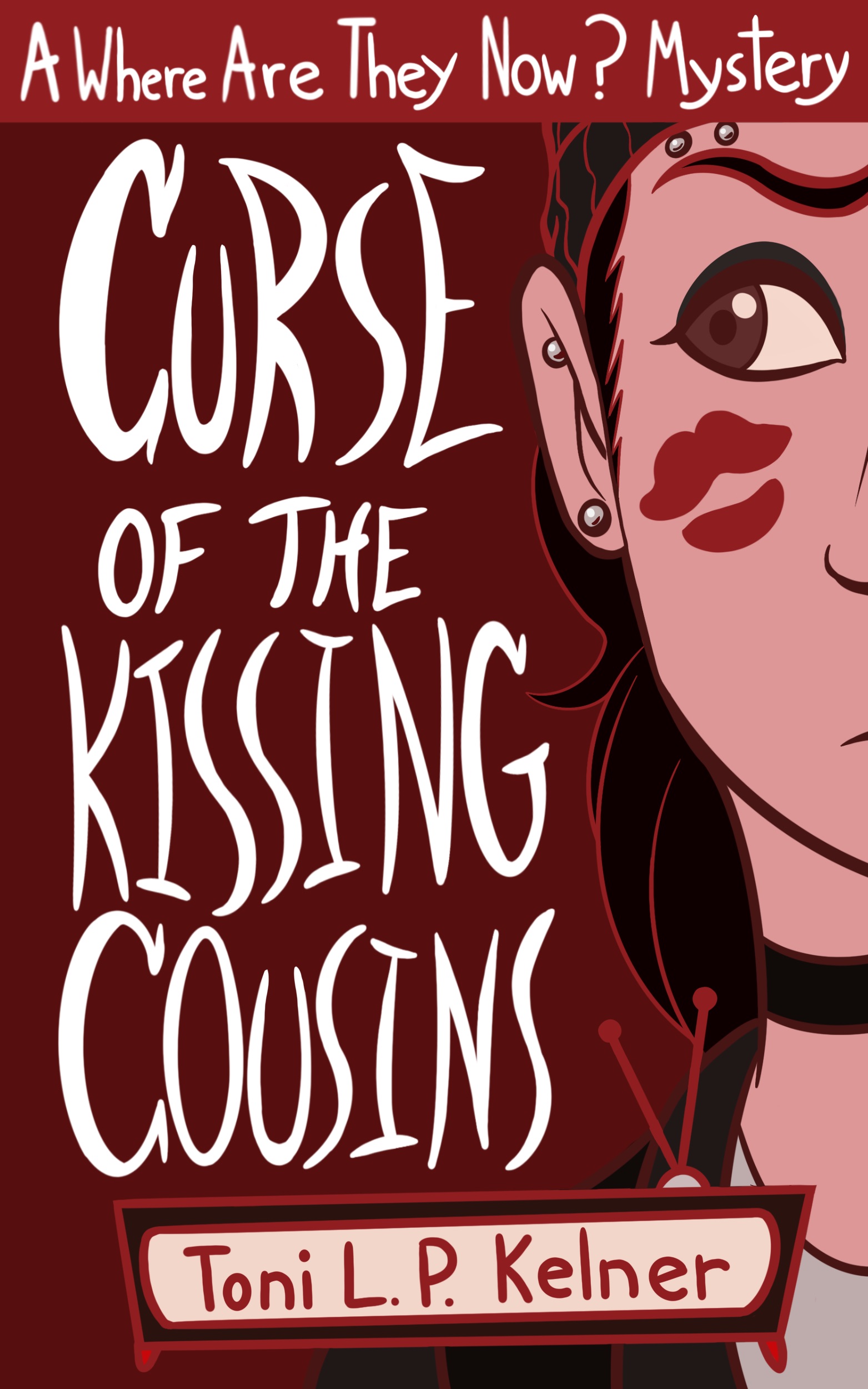 This image is the cover for the book Curse of the Kissing Cousins, Where Are They Now?