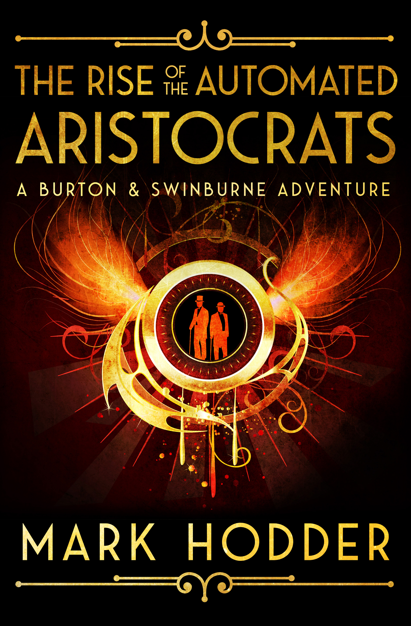 This image is the cover for the book The Rise of the Automated Aristocrats, A Burton & Swinburne Adventure