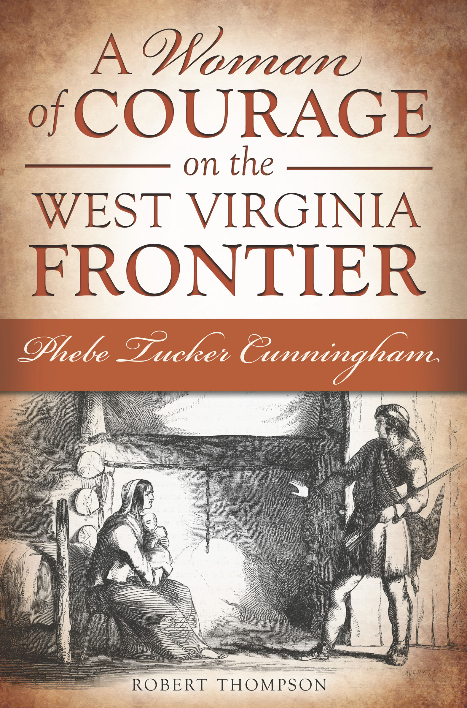 This image is the cover for the book Woman of Courage on the West Virginia Frontier