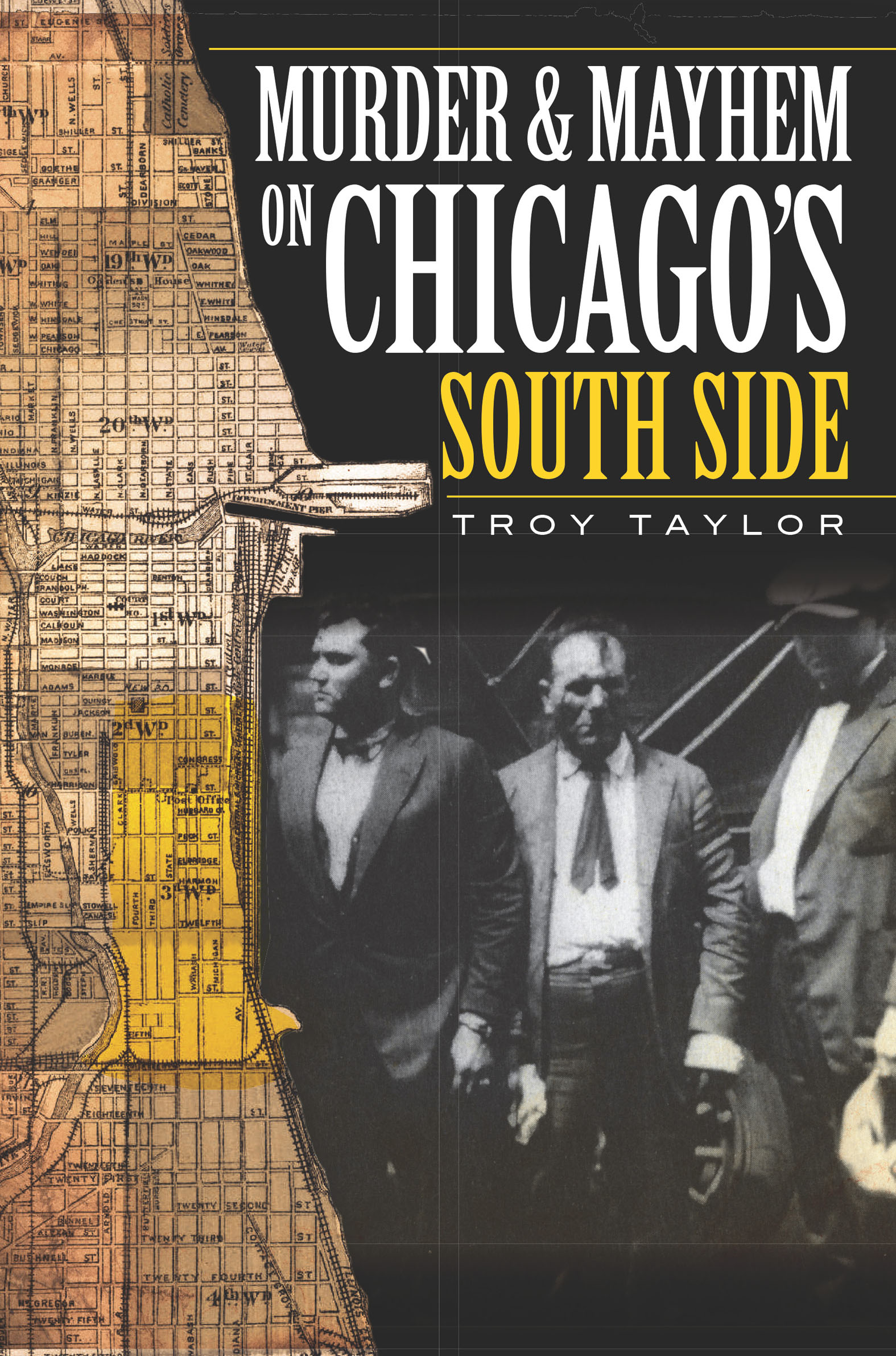 This image is the cover for the book Murder & Mayhem in Chicago's South Side