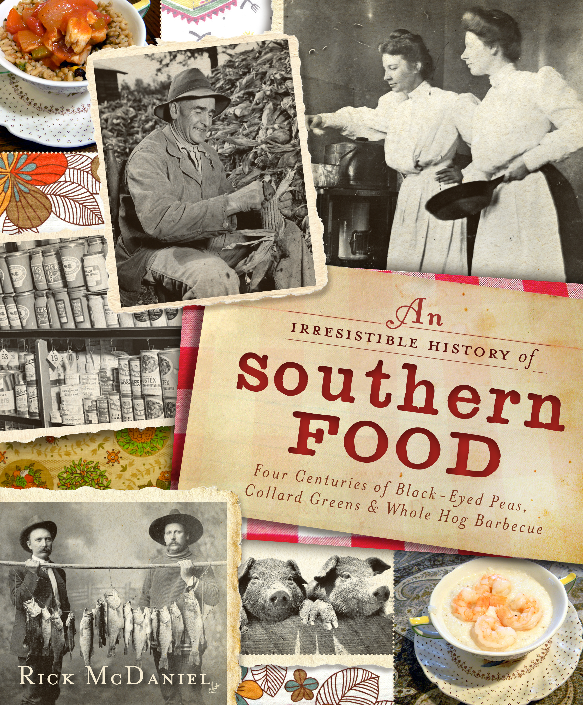 This image is the cover for the book Irresistible History of Southern Food, American Palate