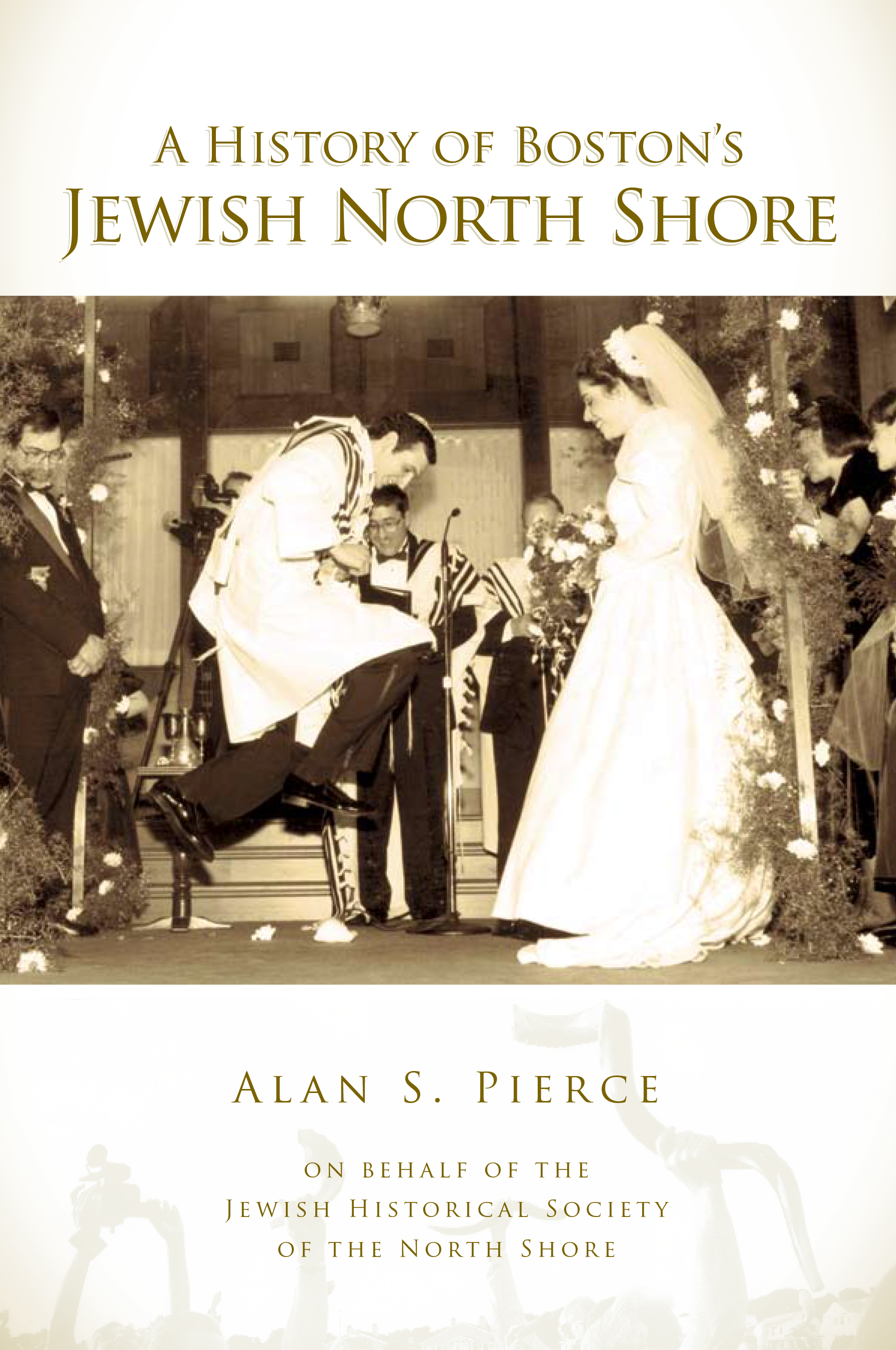 This image is the cover for the book History of Boston's Jewish North Shore, American Heritage
