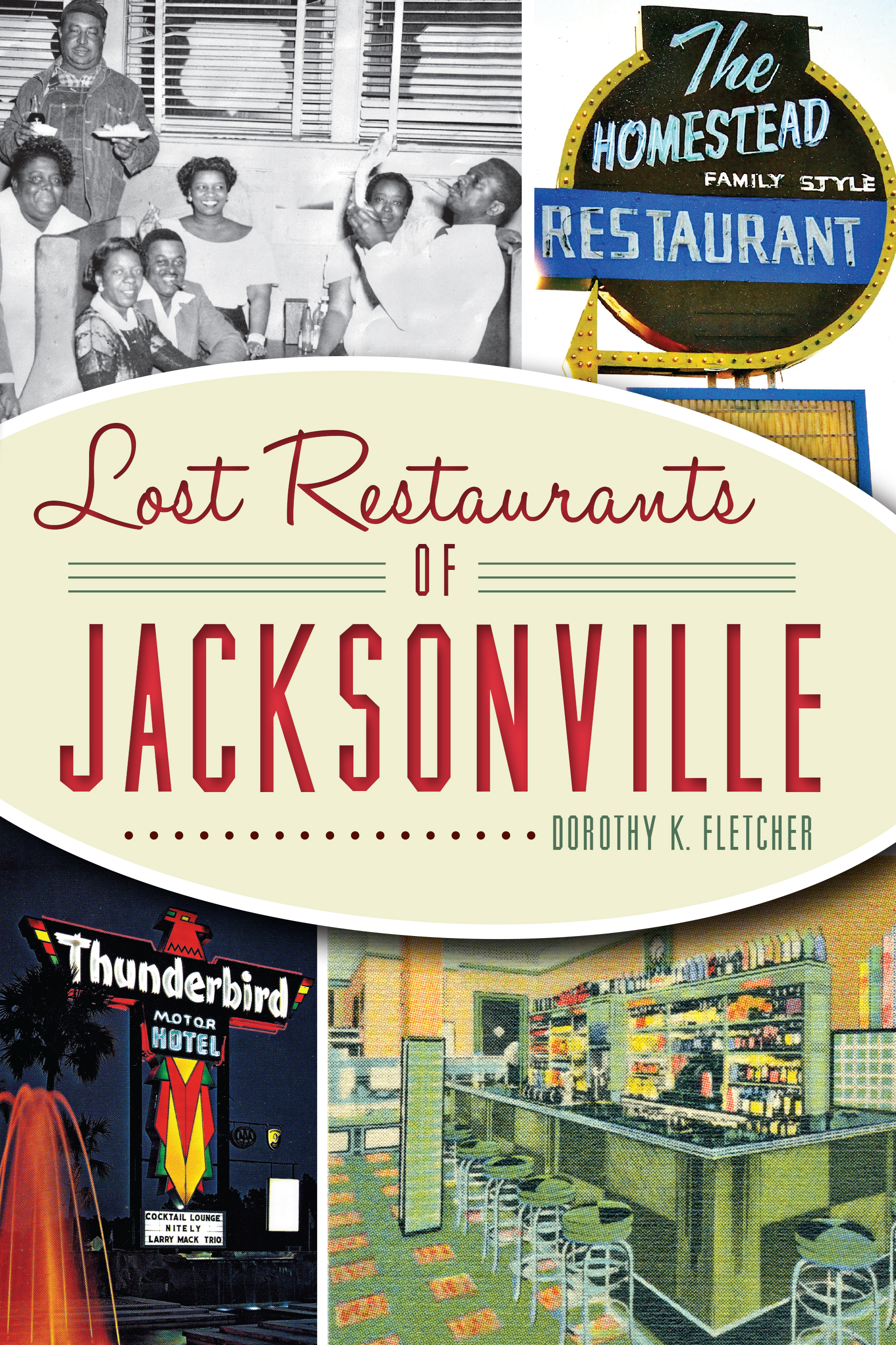 This image is the cover for the book Lost Restaurants of Jacksonville, American Palate