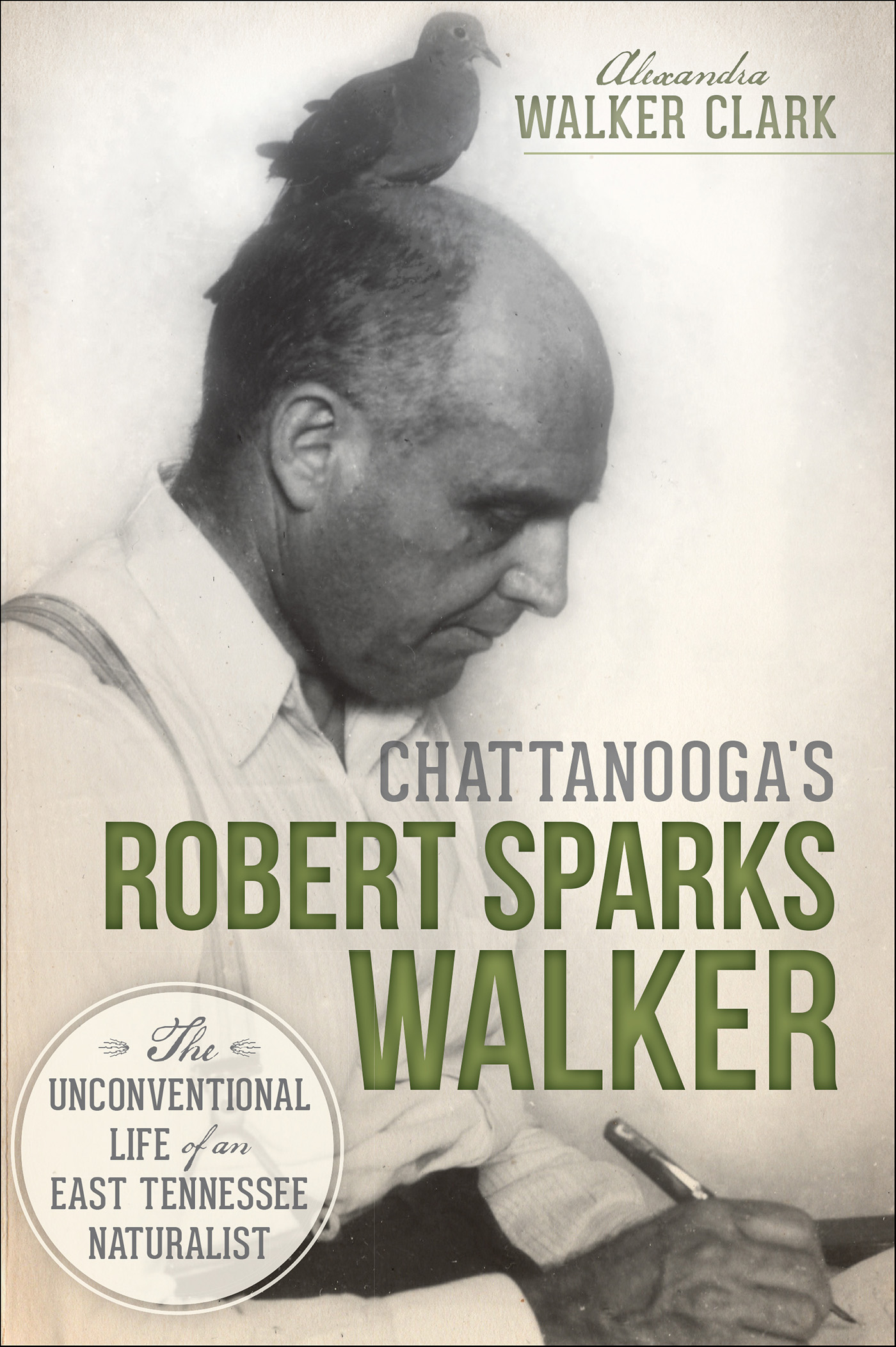 This image is the cover for the book Chattanooga's Robert Sparks Walker, Natural History