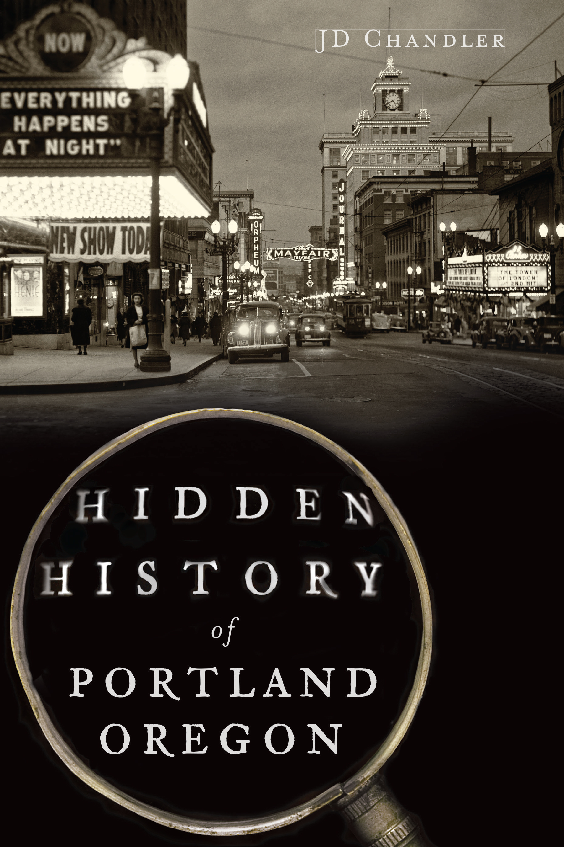 This image is the cover for the book Hidden History of Portland, Oregon, Hidden History