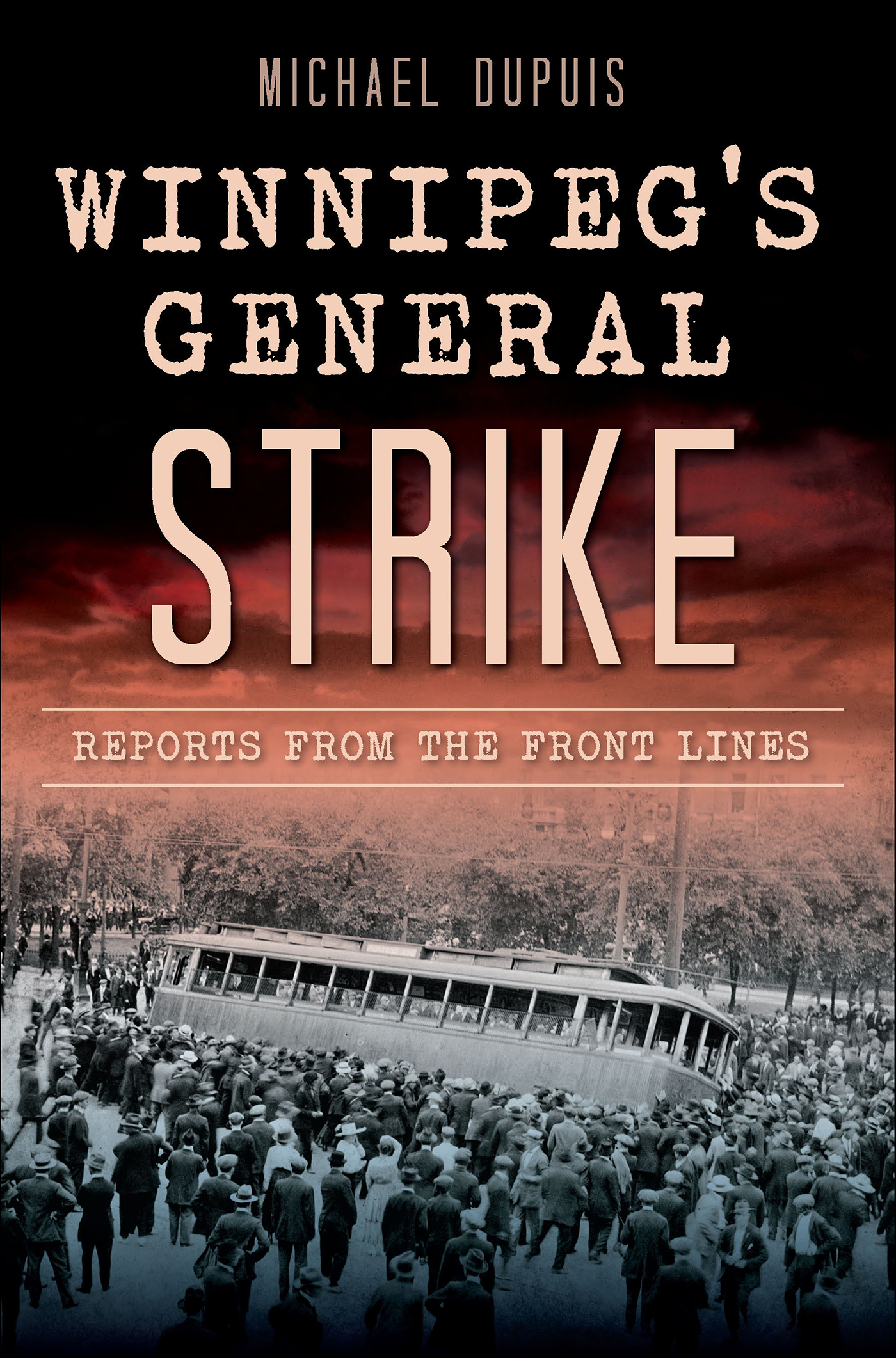 This image is the cover for the book Winnipeg's General Strike