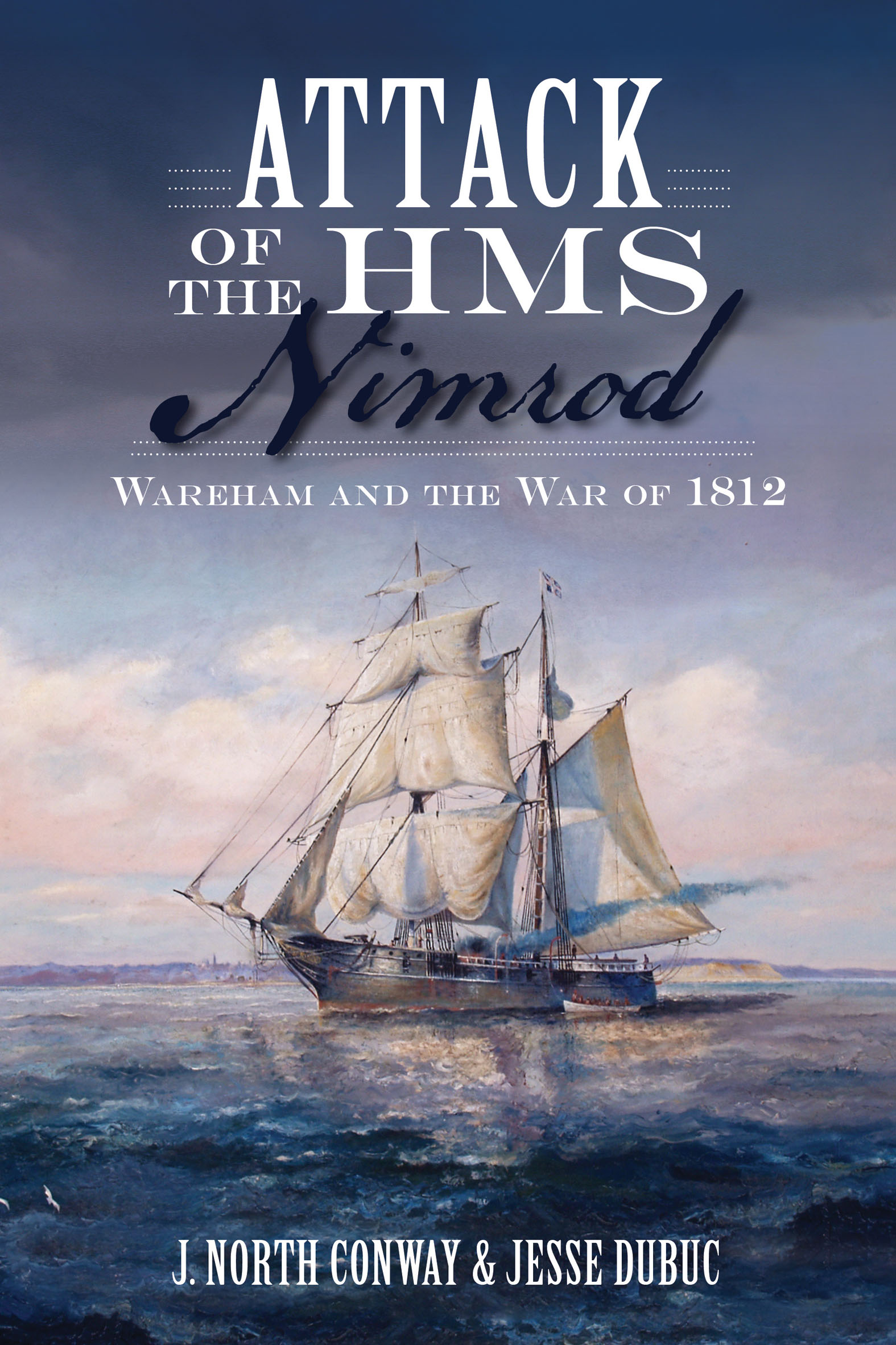 This image is the cover for the book Attack of the HMS Nimrod