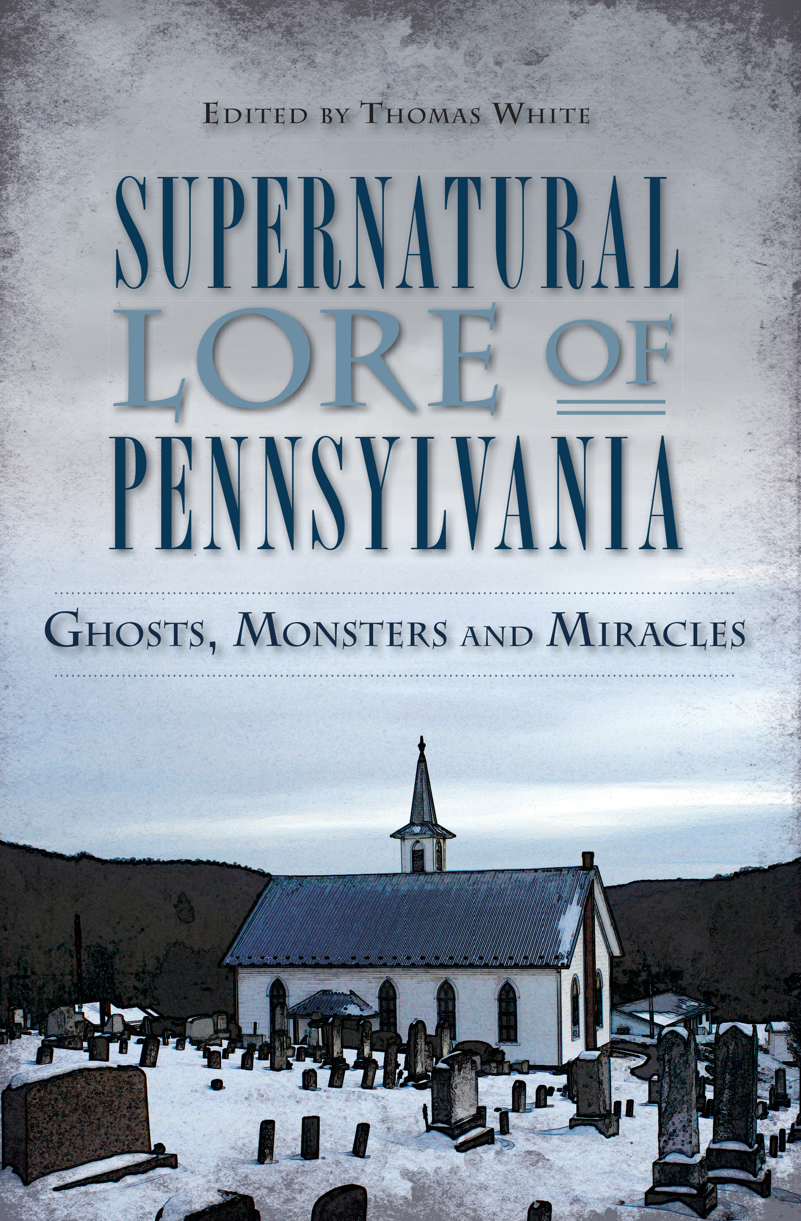 This image is the cover for the book Supernatural Lore of Pennsylvania