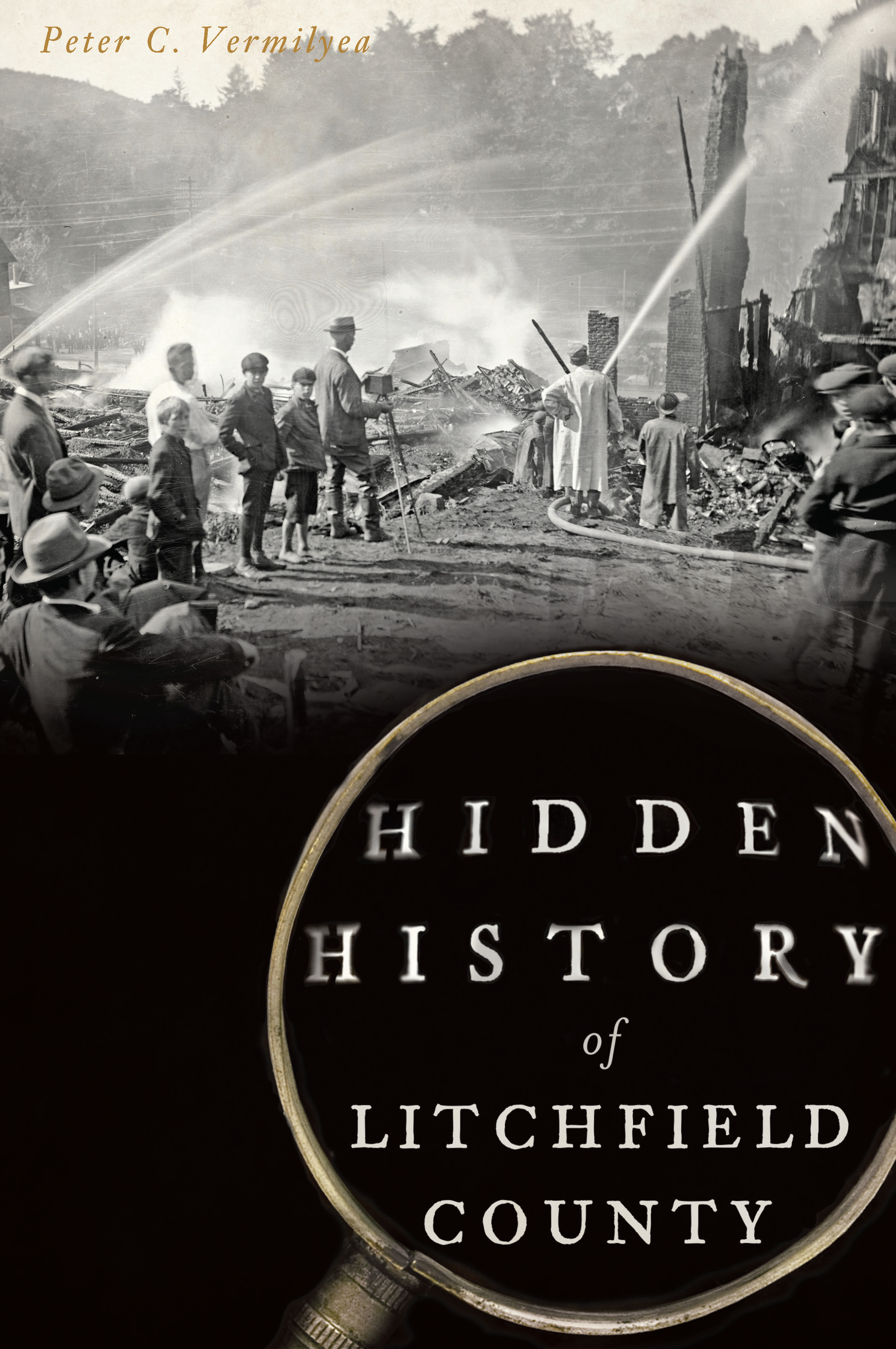 This image is the cover for the book Hidden History of Litchfield County, Hidden History