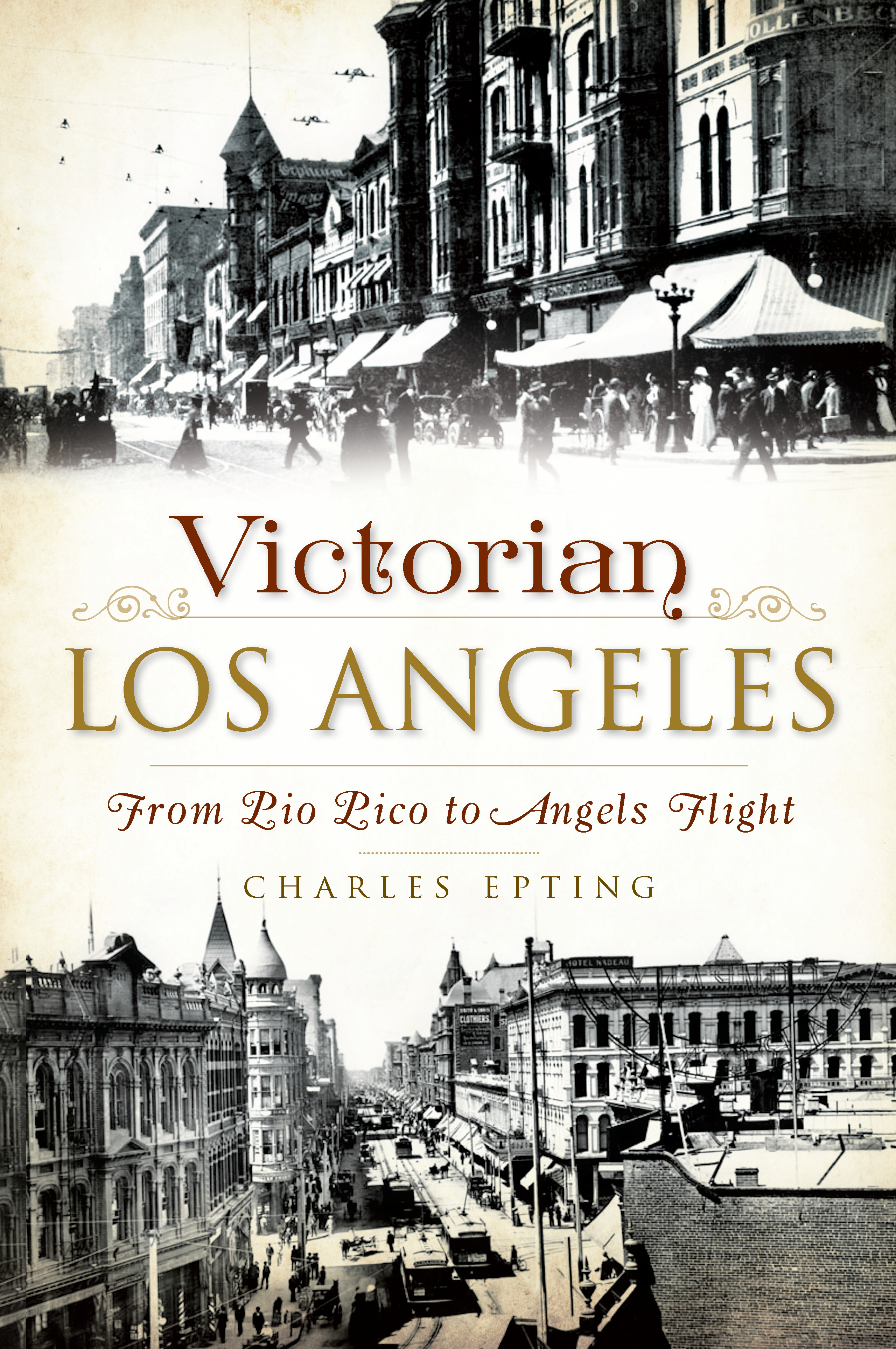This image is the cover for the book Victorian Los Angeles, Brief History