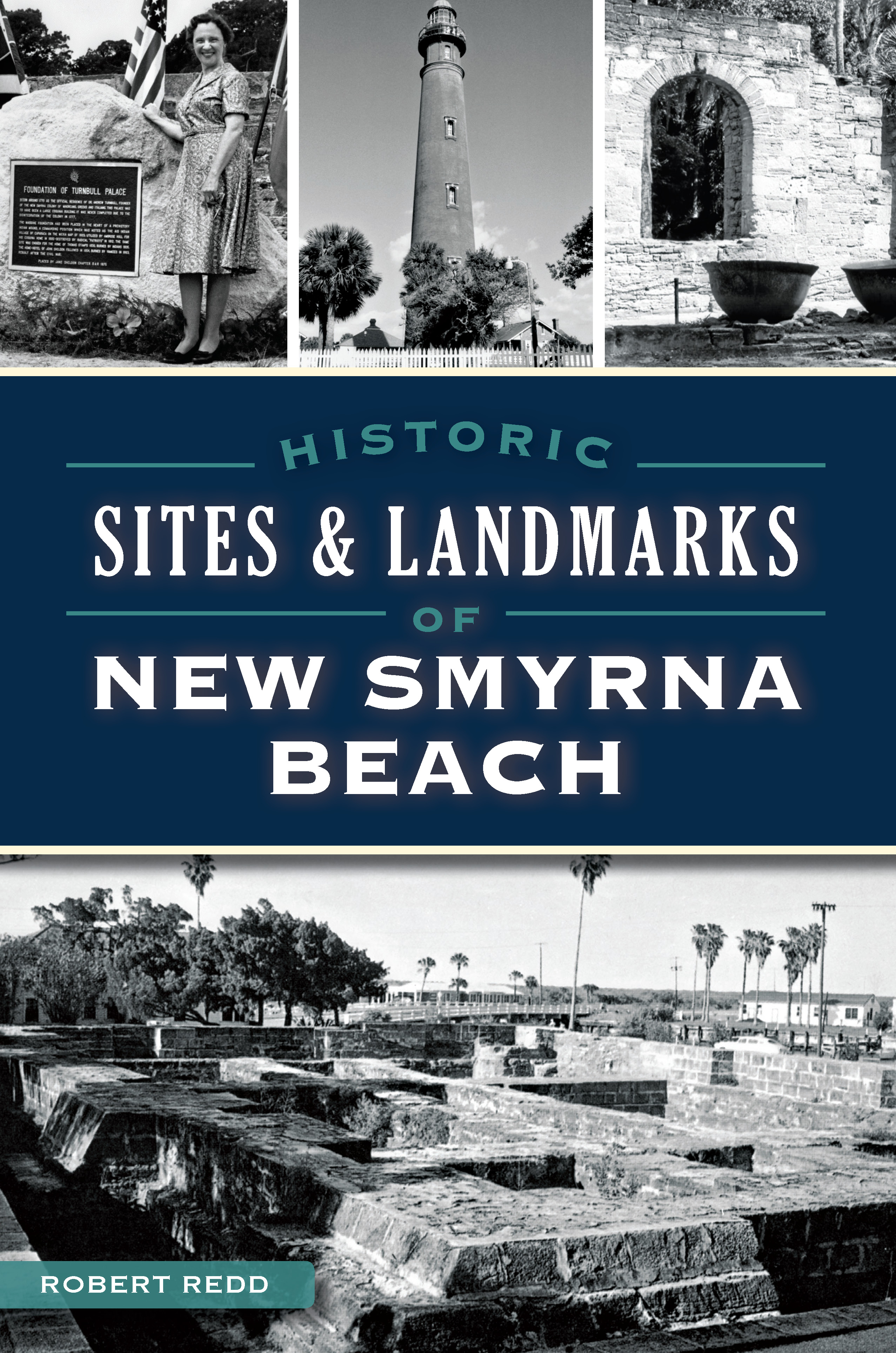 This image is the cover for the book Historic Sites & Landmarks of New Smyrna Beach, Landmarks