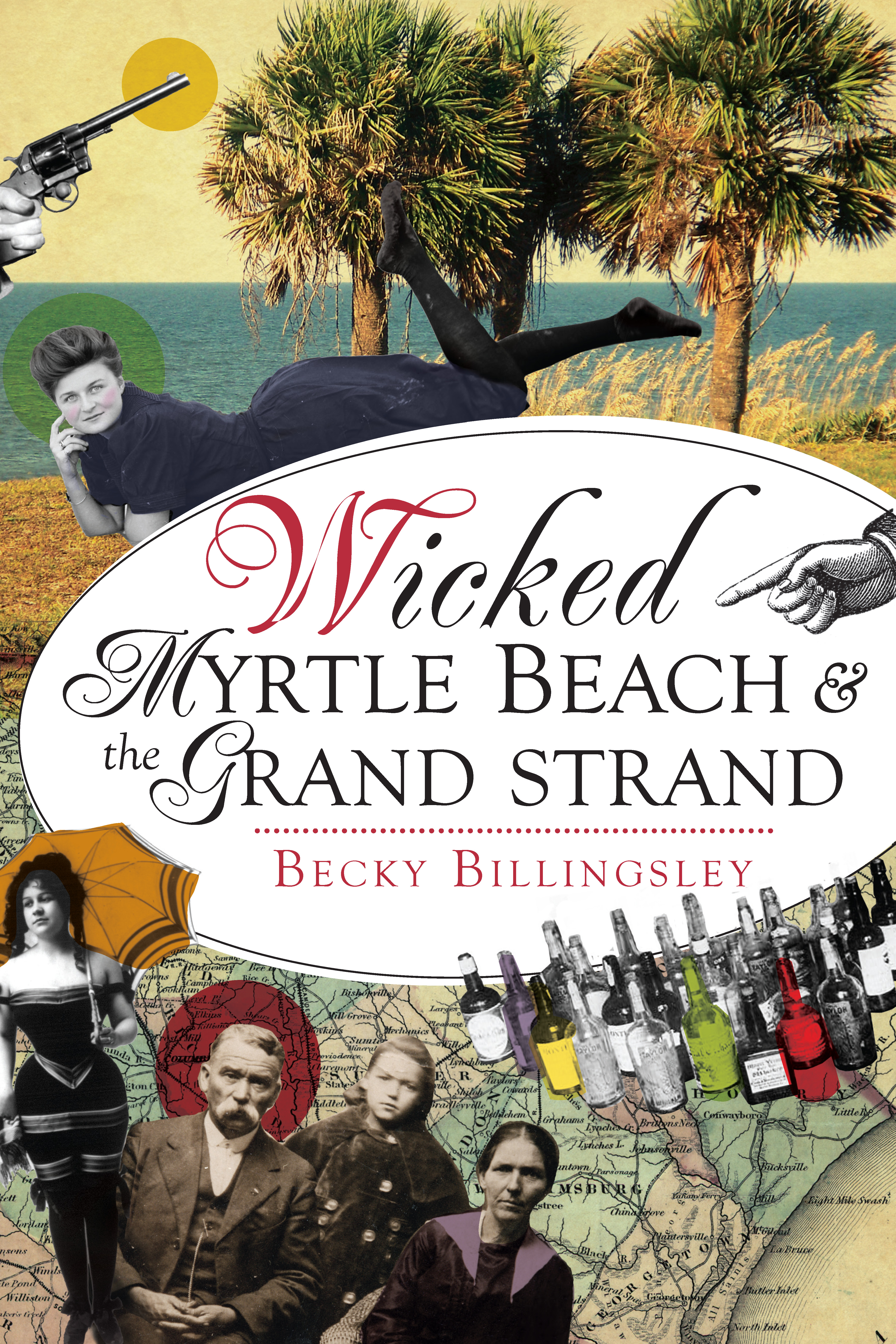 This image is the cover for the book Wicked Myrtle Beach & the Grand Strand, Wicked