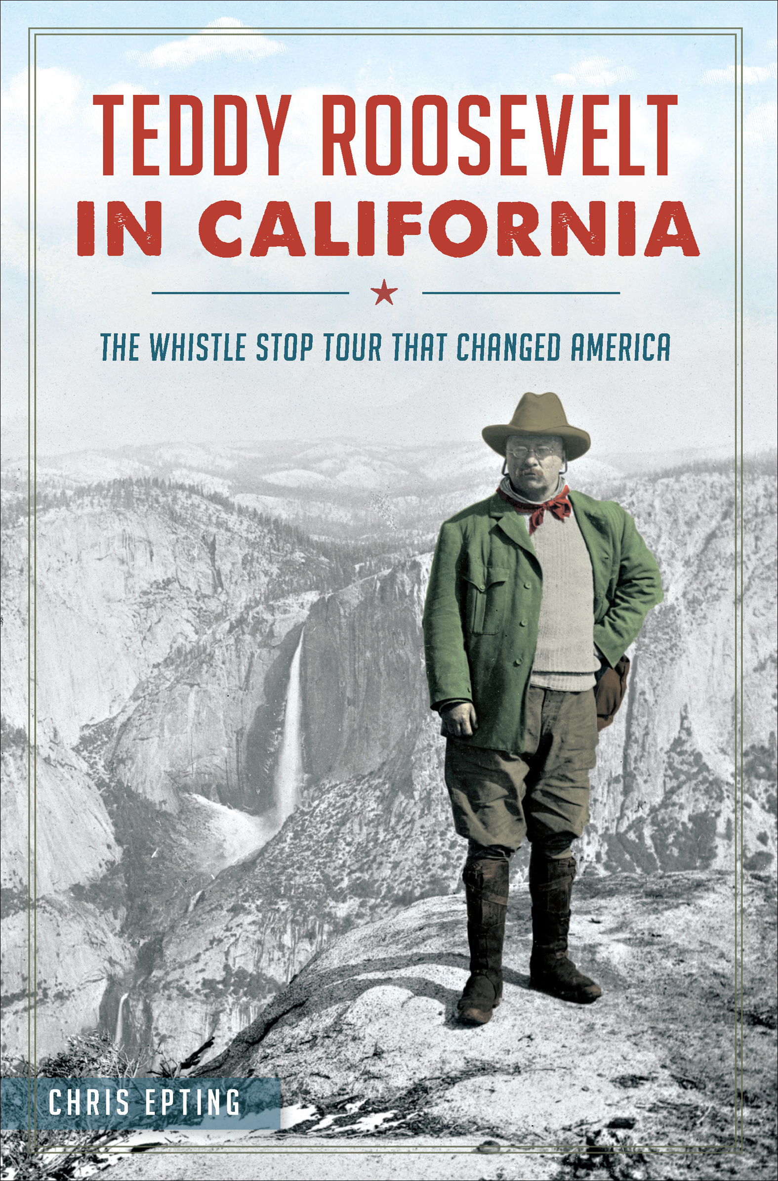 This image is the cover for the book Teddy Roosevelt in California