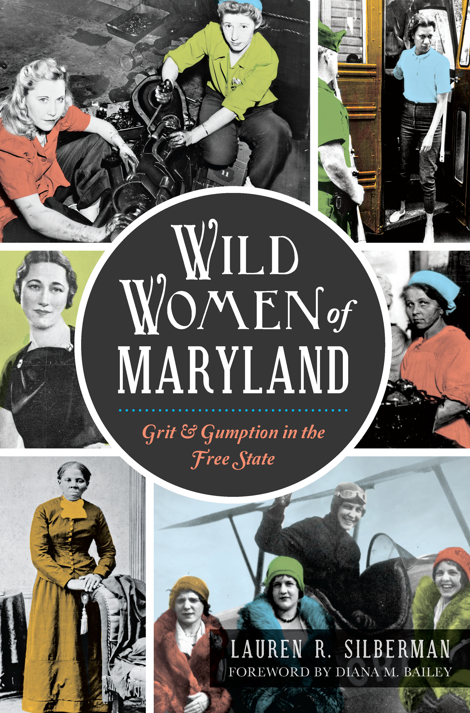 This image is the cover for the book Wild Women of Maryland