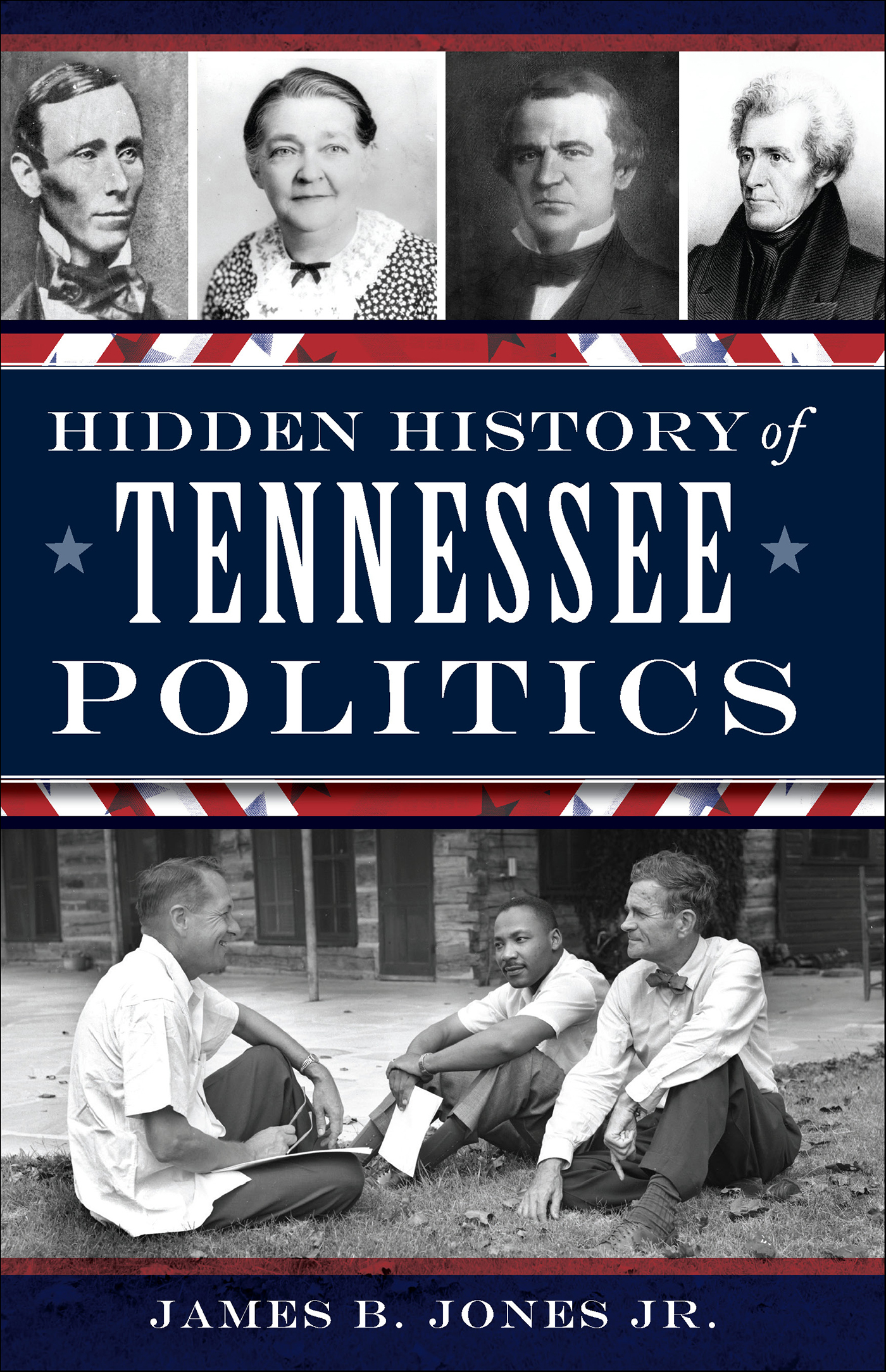 This image is the cover for the book Hidden History of Tennessee Politics, Hidden History