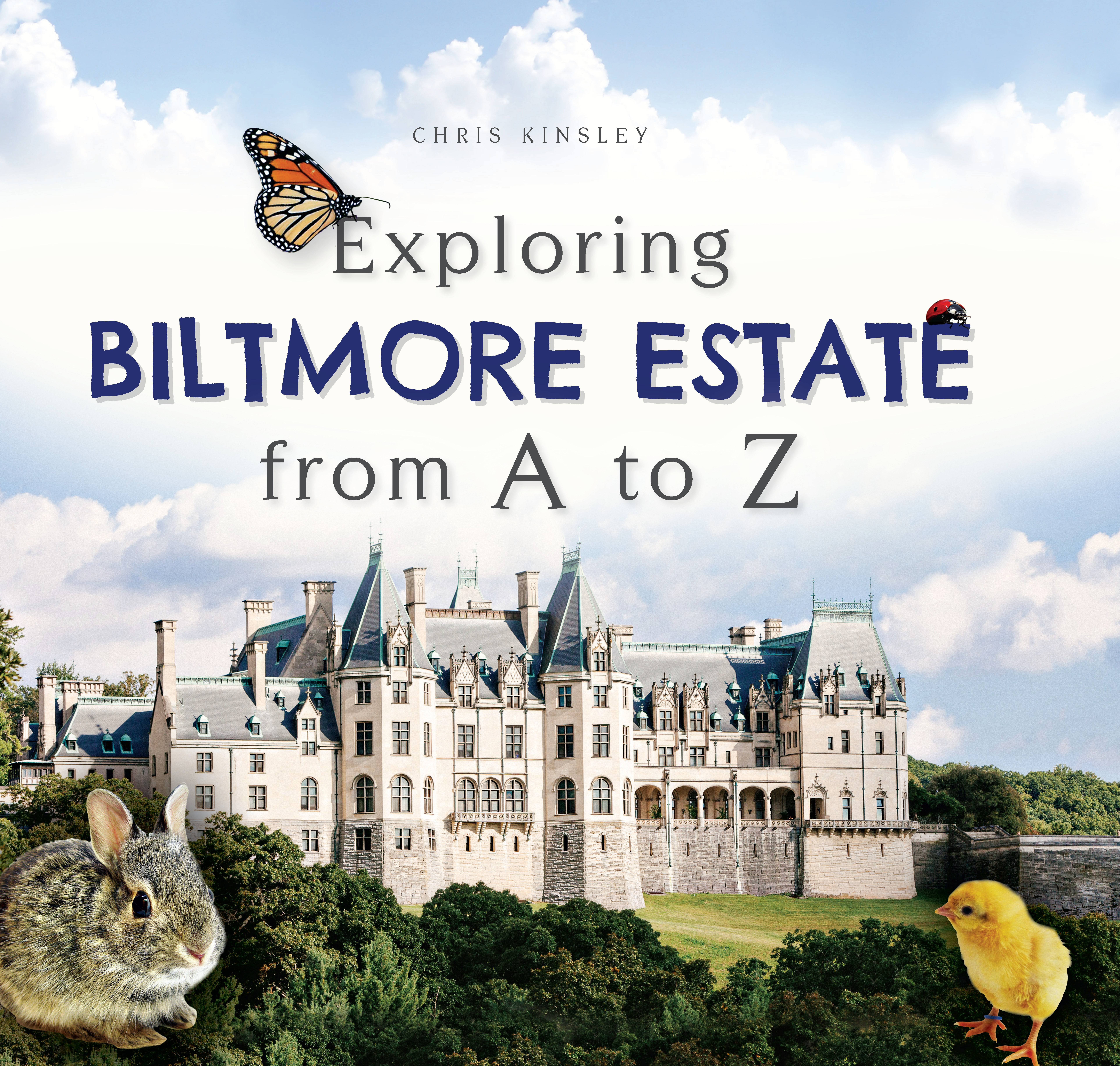 This image is the cover for the book Exploring Biltmore Estate from A to Z