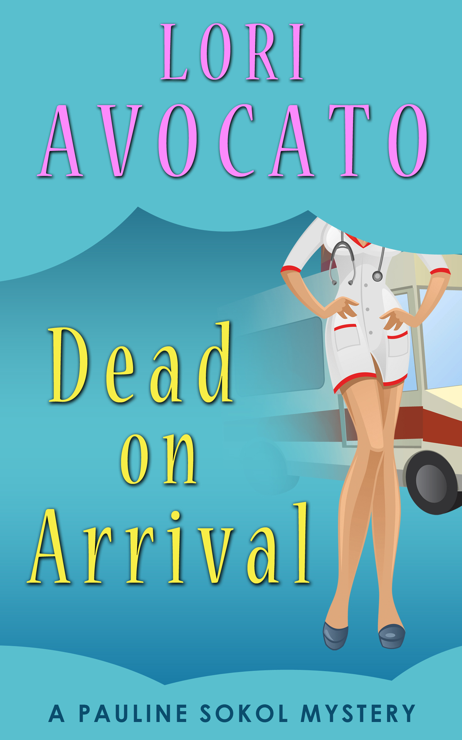 This image is the cover for the book Dead on Arrival, The Pauline Sokol Mysteries