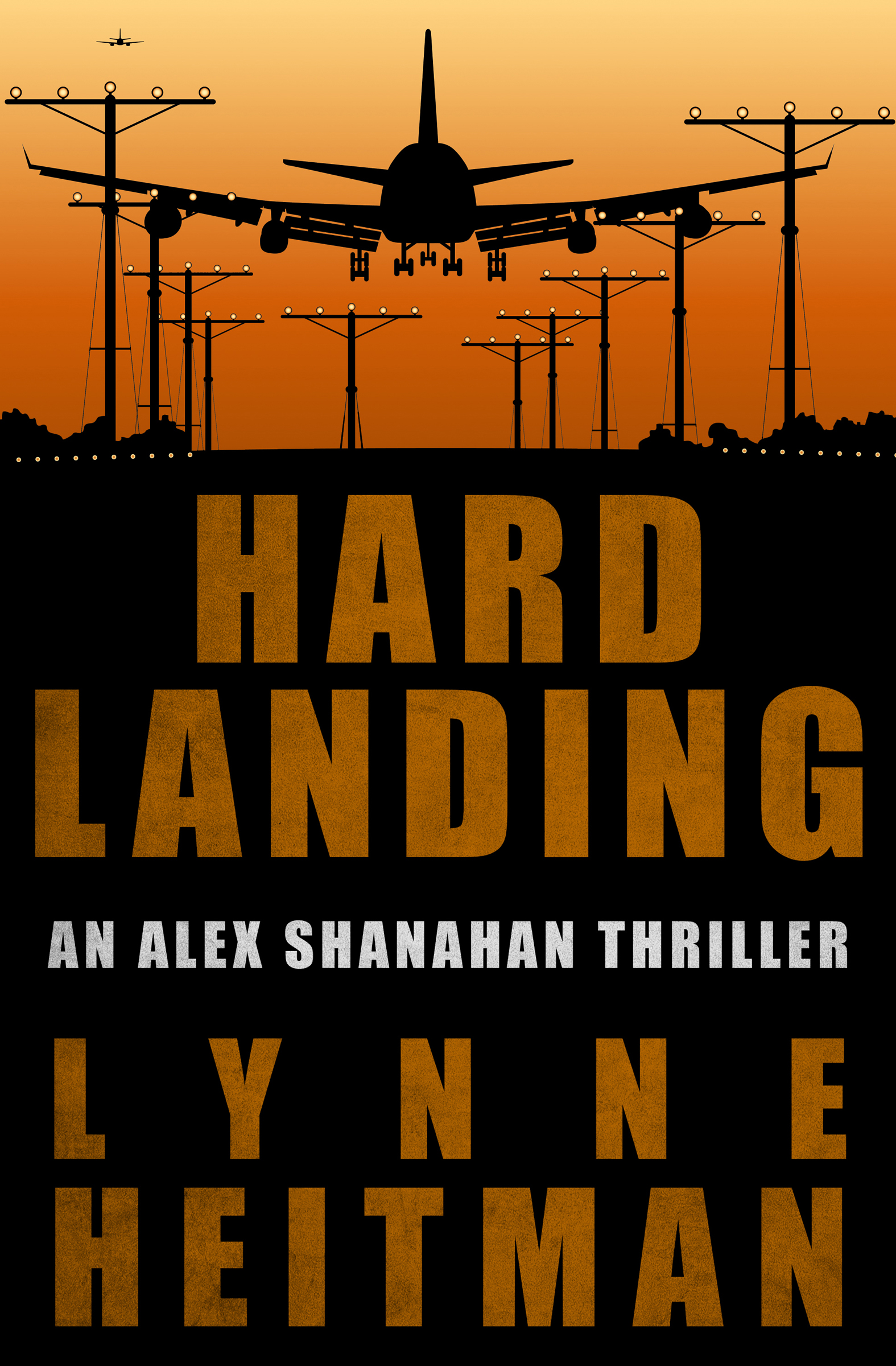 This image is the cover for the book Hard Landing, The Alex Shanahan Thrillers