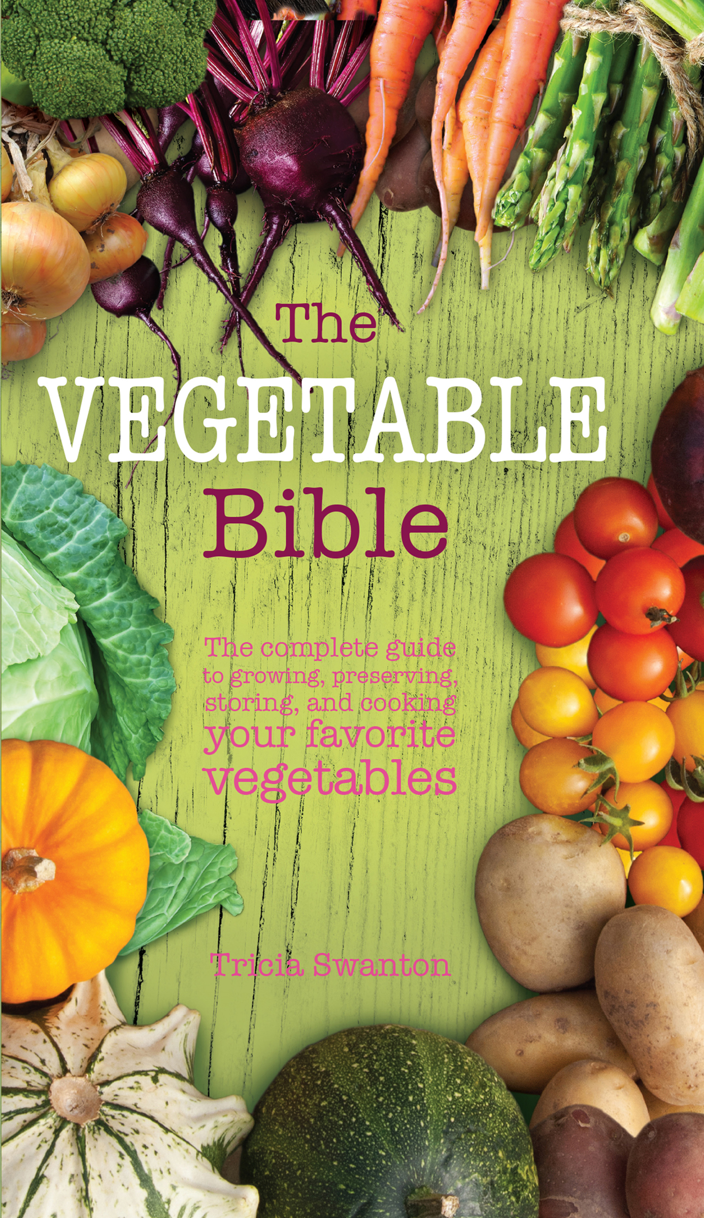 This image is the cover for the book Vegetable Bible