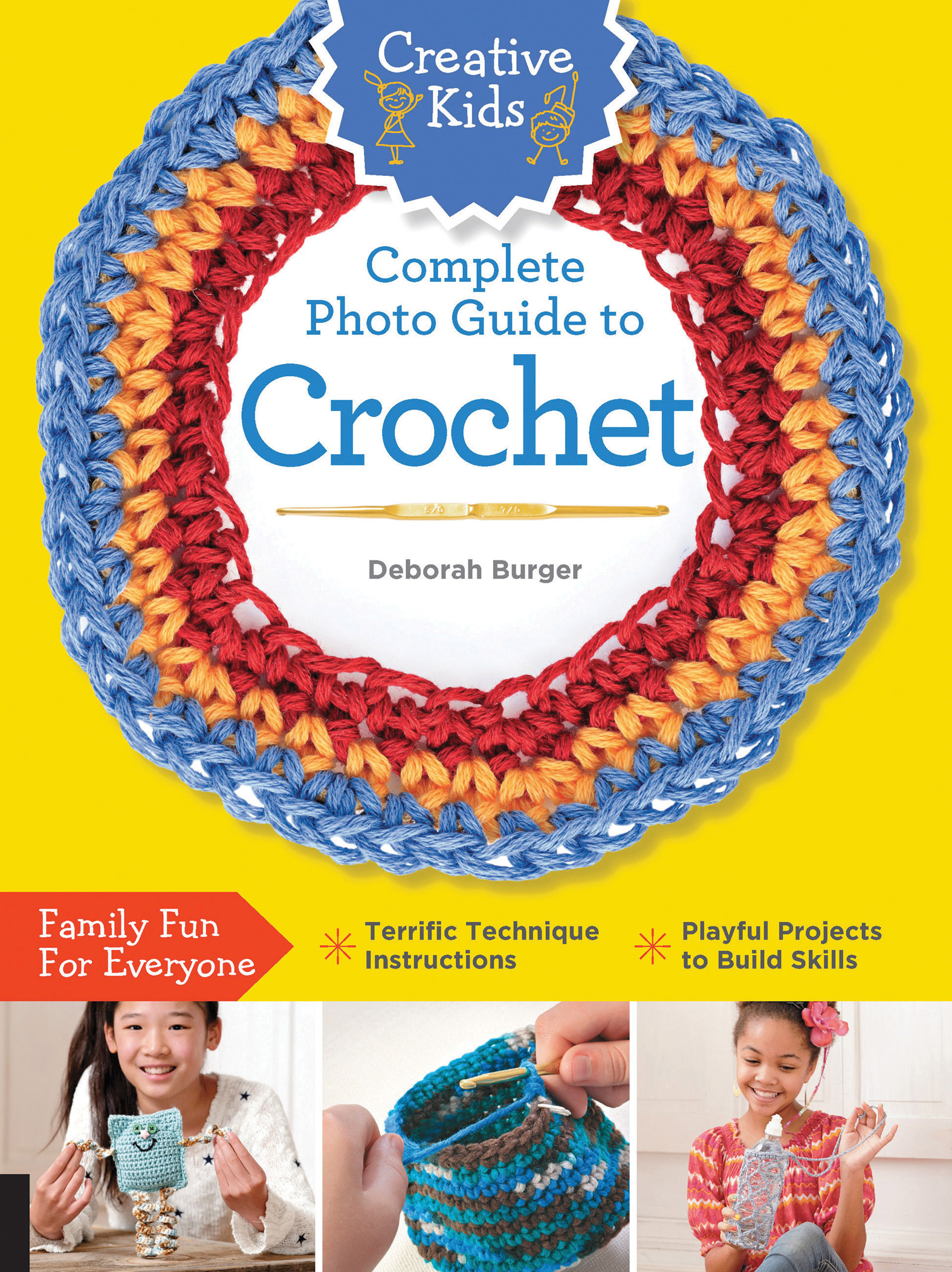 This image is the cover for the book Creative Kids Complete Photo Guide to Crochet
