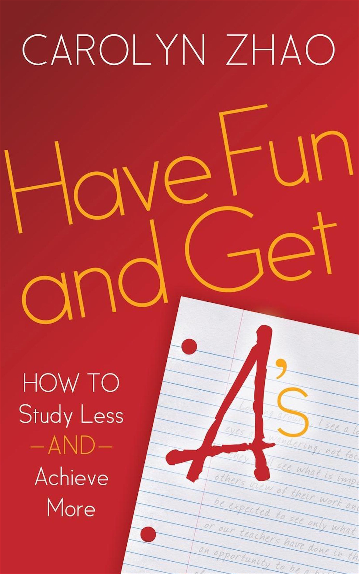 This image is the cover for the book Have Fun and Get A's