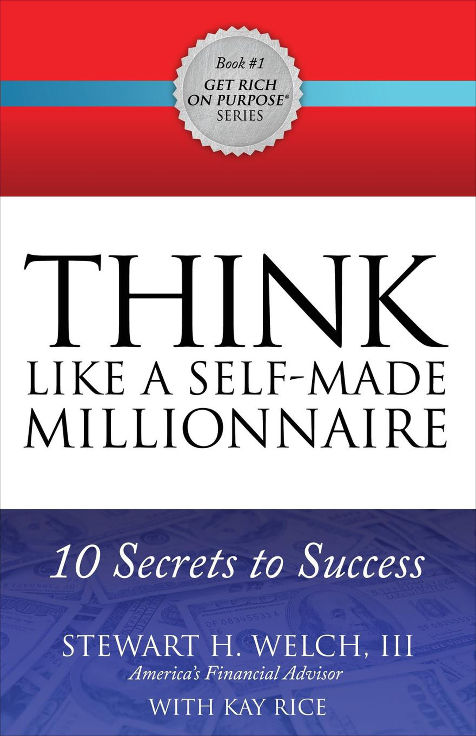 This image is the cover for the book Think Like a Self-Made Millionaire, Get Rich on Purpose