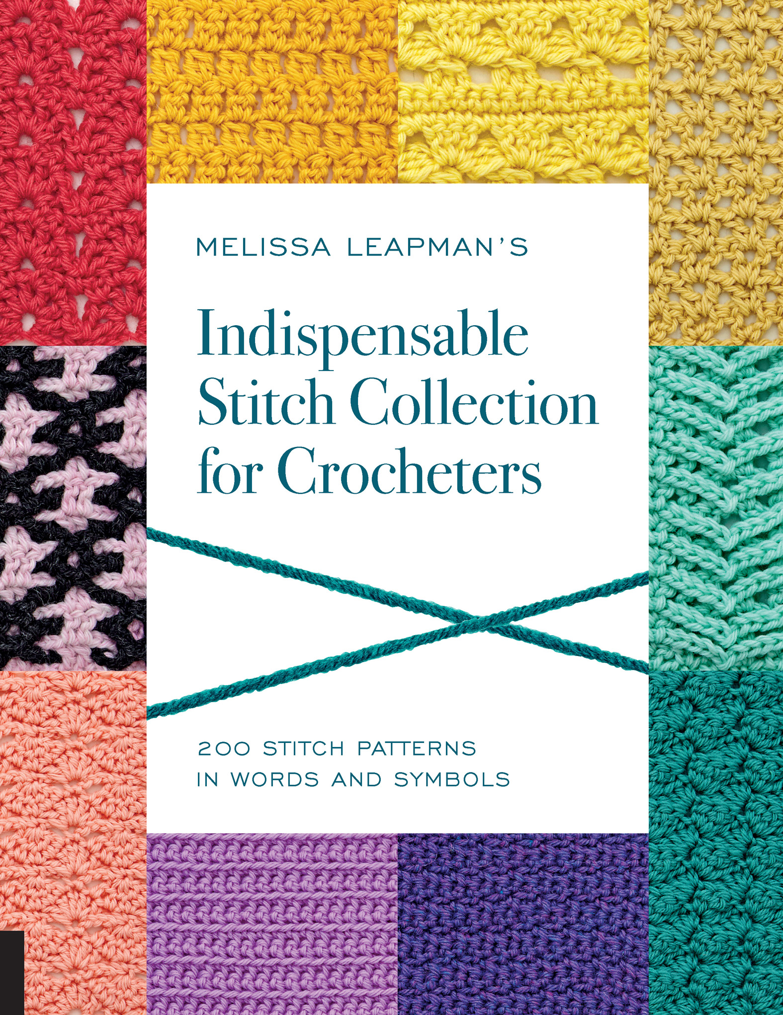 This image is the cover for the book Melissa Leapman's Indispensable Stitch Collection for Crocheters