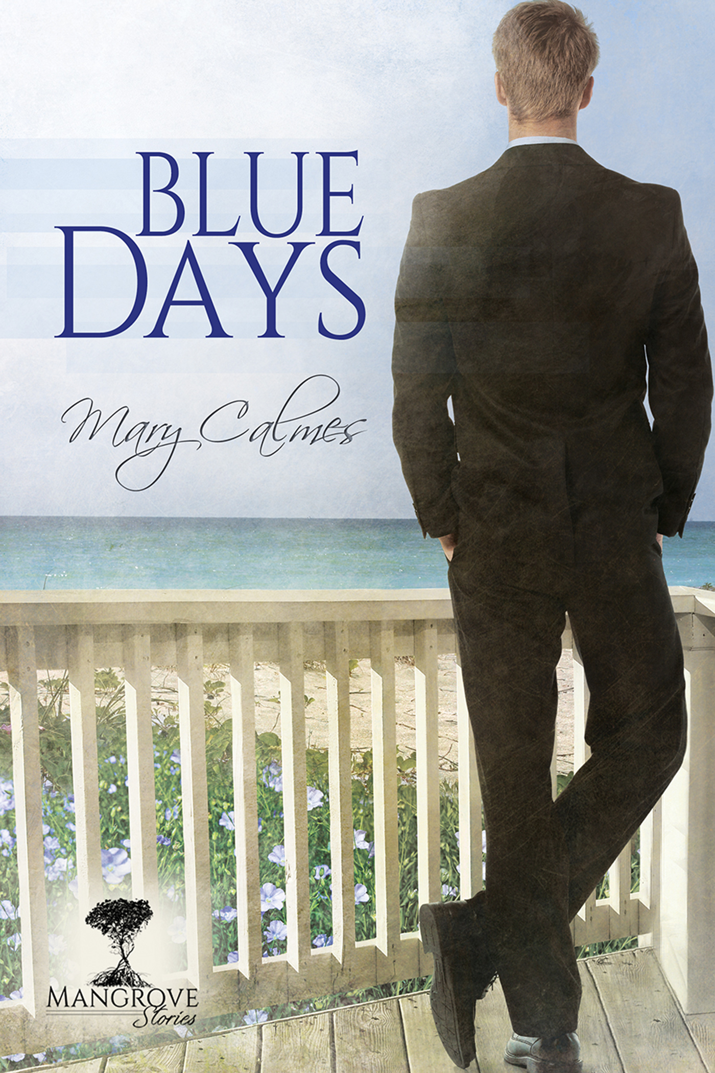 This image is the cover for the book Blue Days, Mangrove Stories