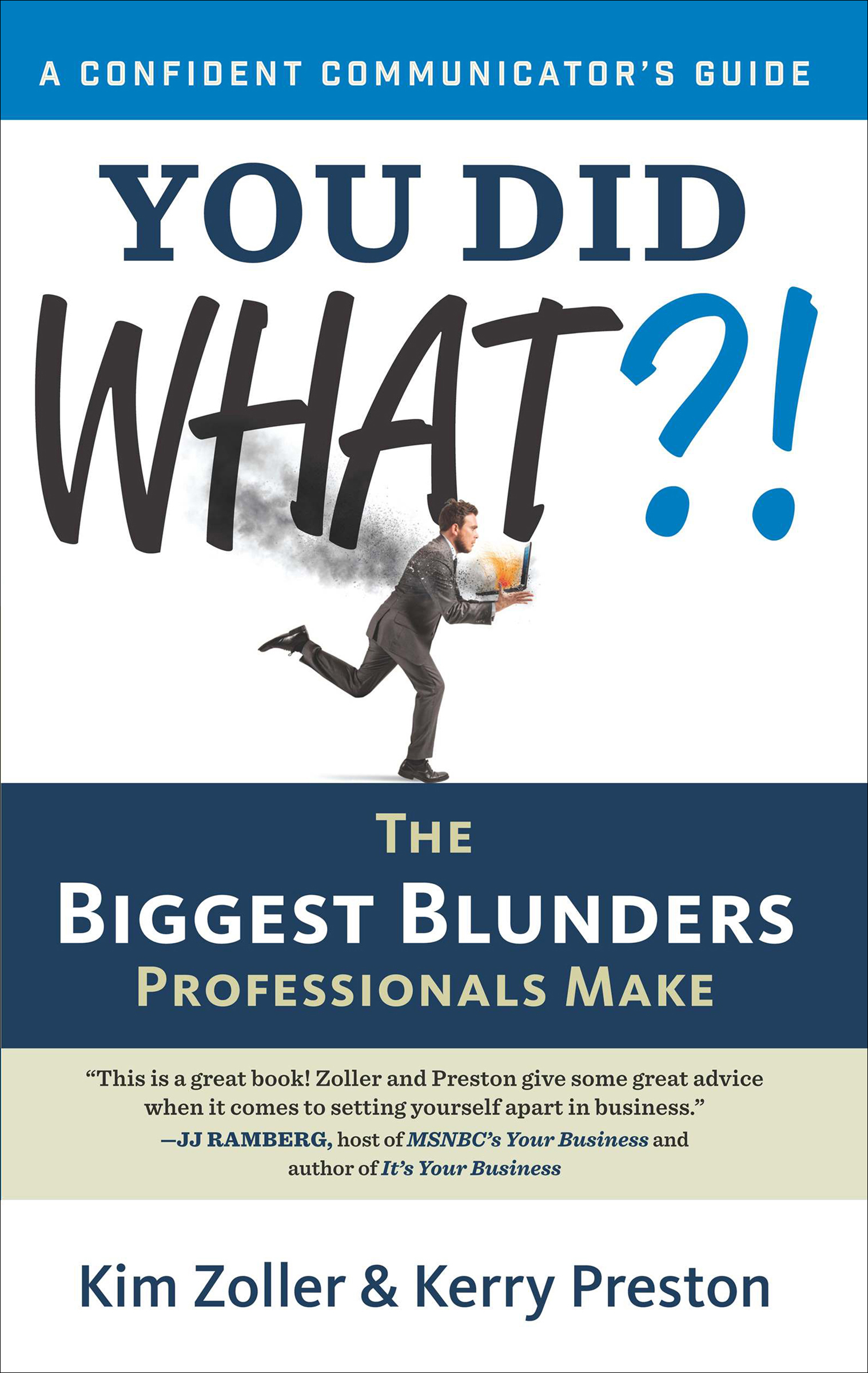This image is the cover for the book You Did What?!, The Confident Communicator's Guides