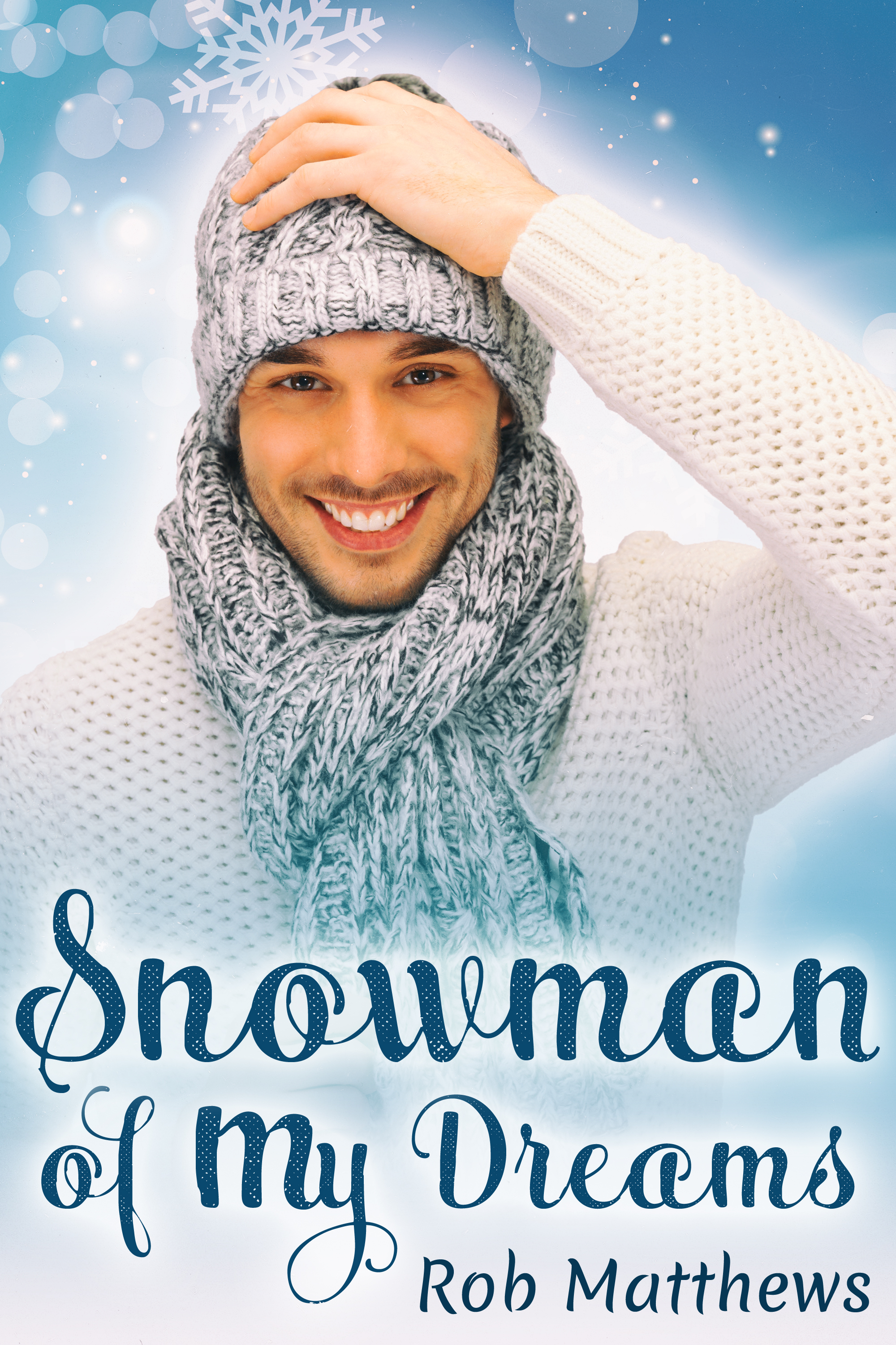 This image is the cover for the book Snowman of My Dreams