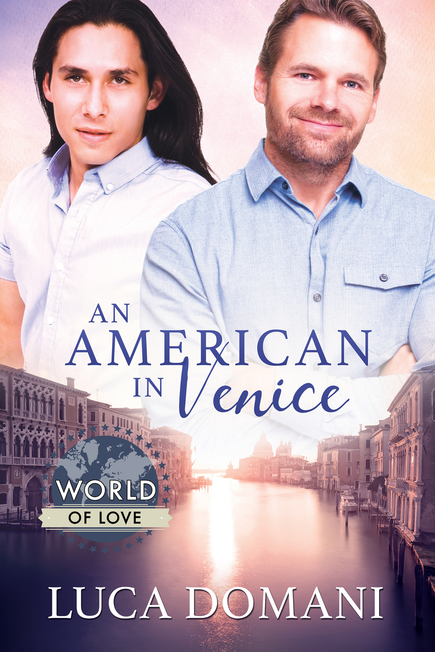 This image is the cover for the book An American in Venice, World of Love