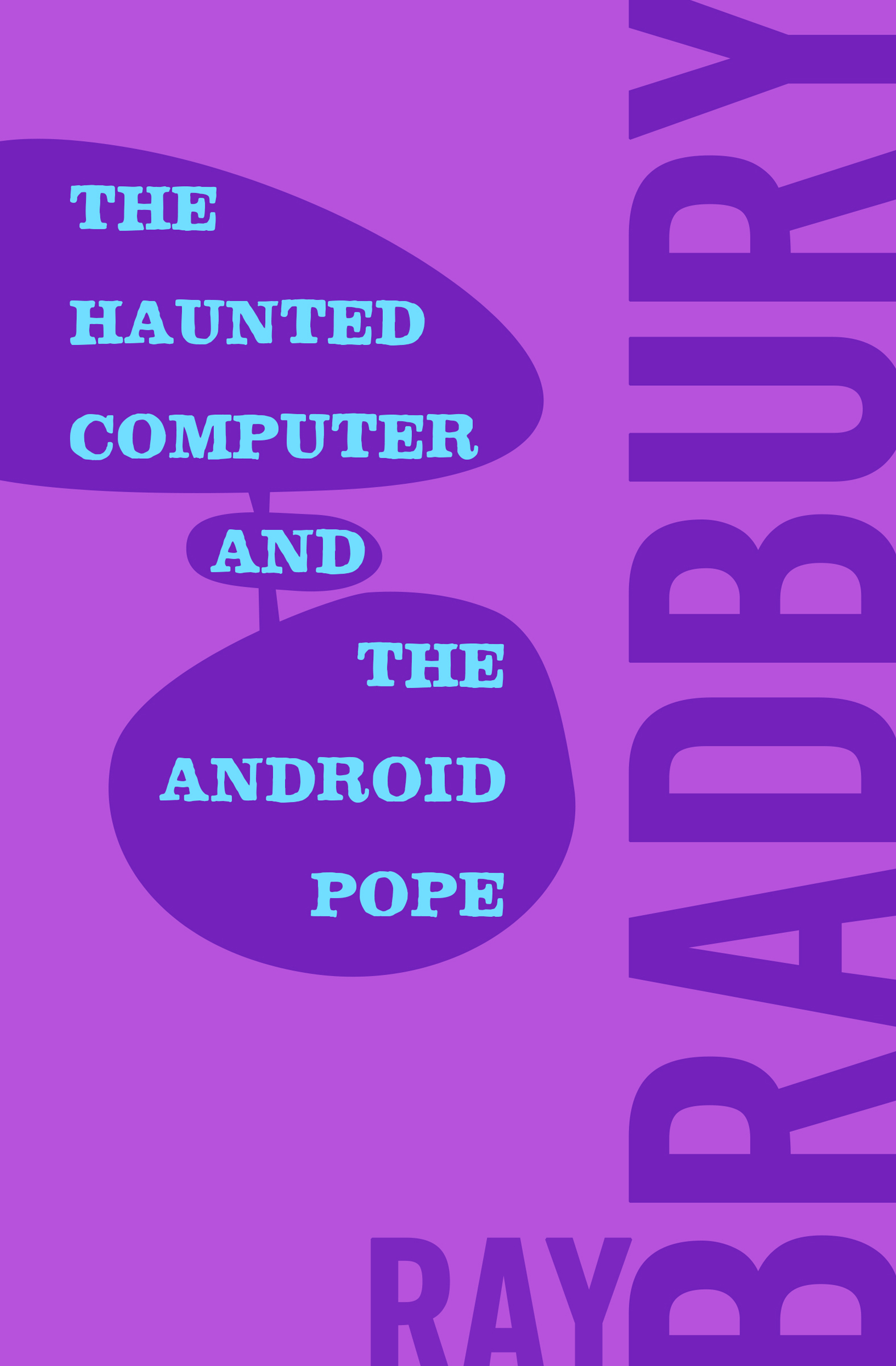 This image is the cover for the book Haunted Computer and the Android Pope