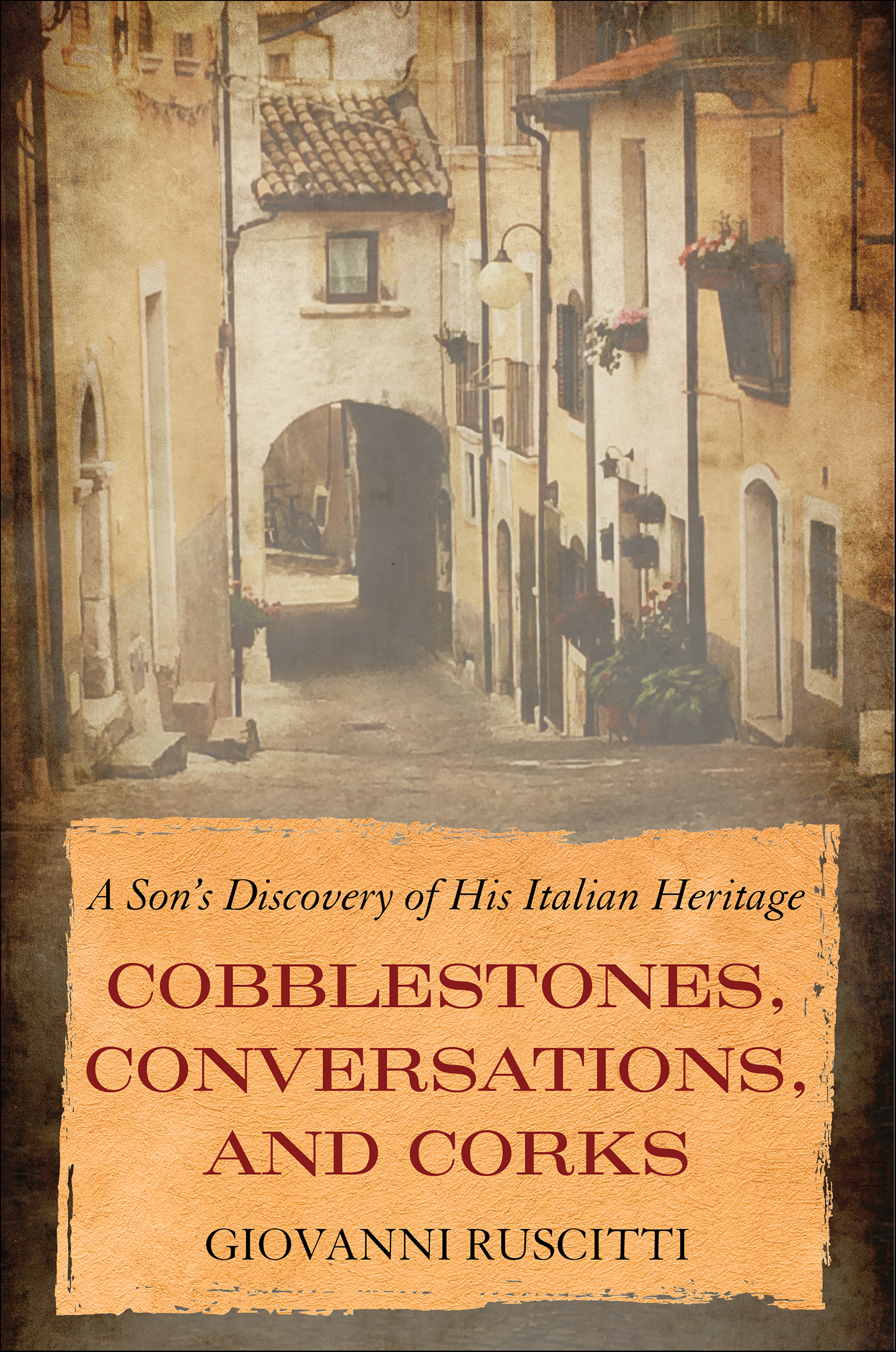 This image is the cover for the book Cobblestones, Conversations, and Corks