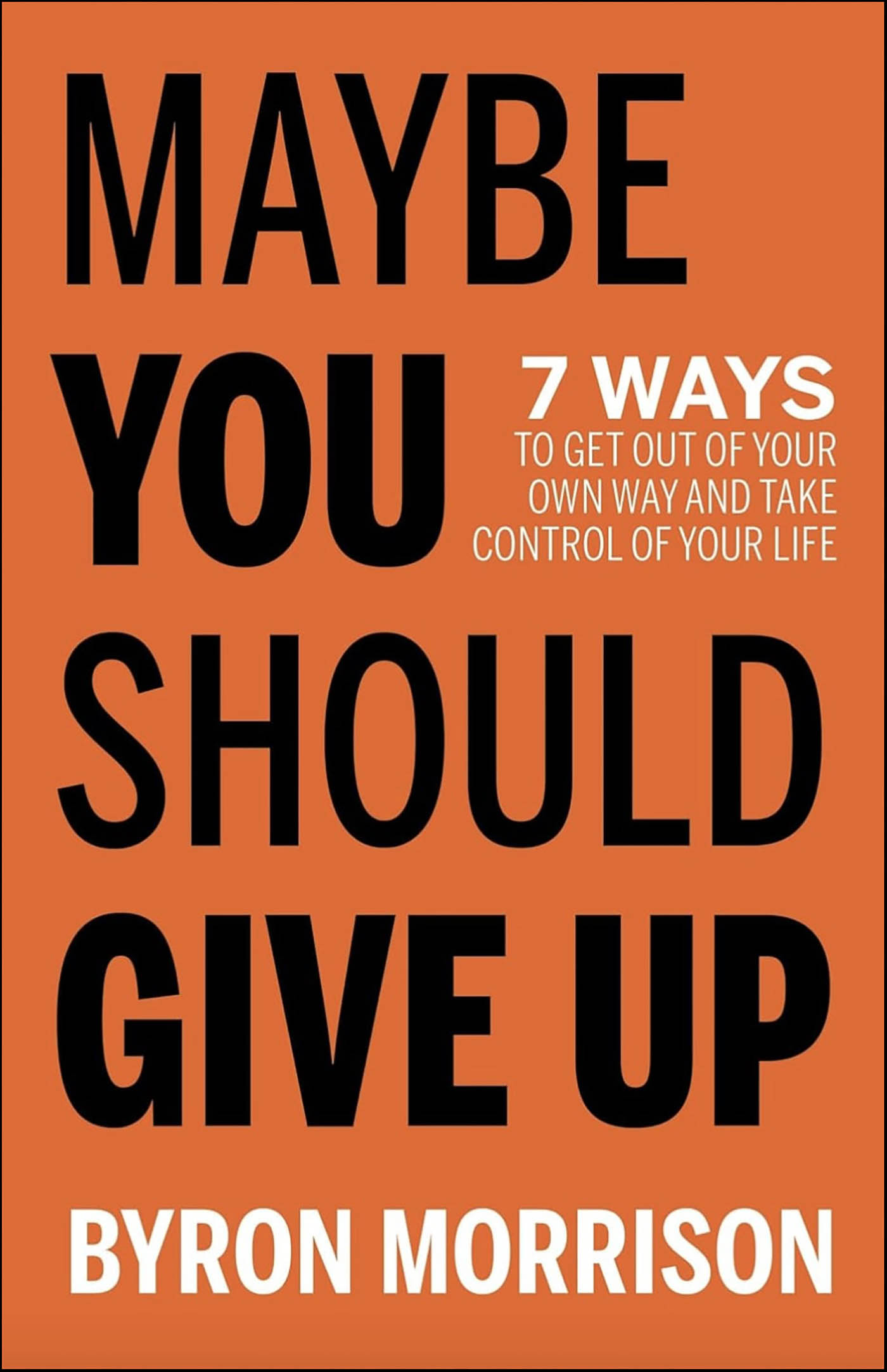 This image is the cover for the book Maybe You Should Give Up