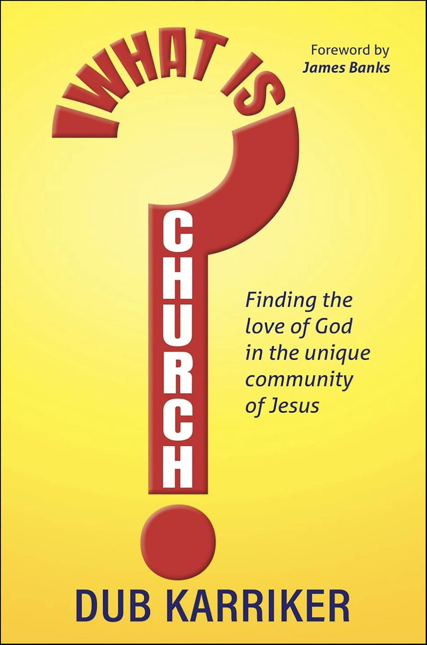 This image is the cover for the book What Is Church?
