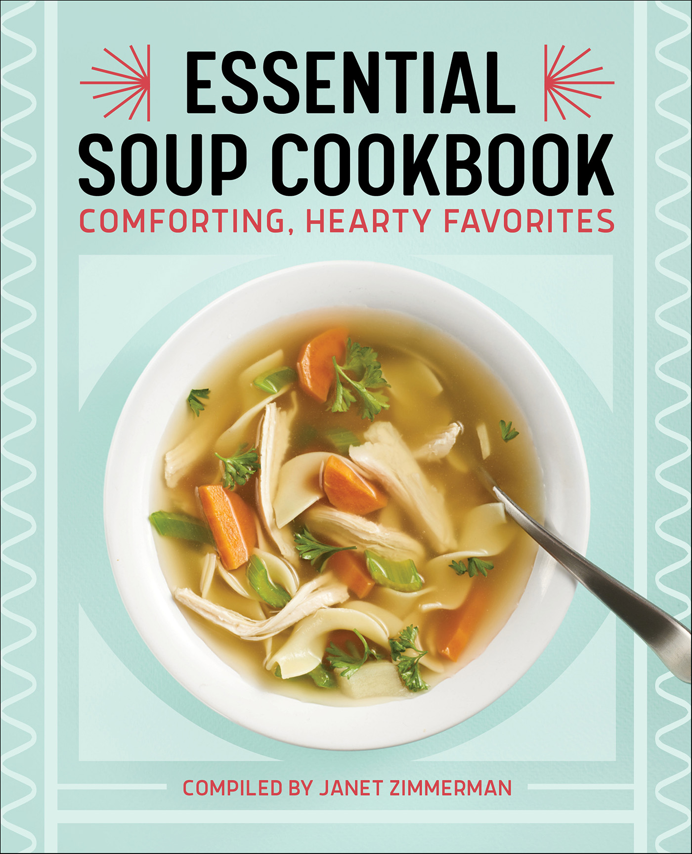 This image is the cover for the book Essential Soup Cookbook