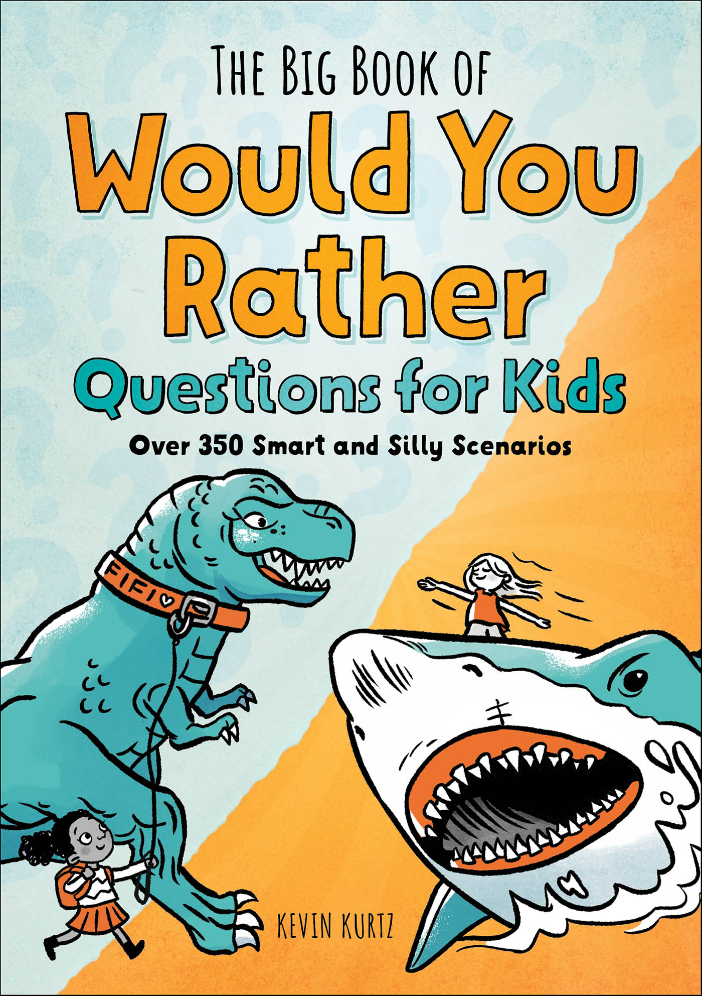 This image is the cover for the book Big Book of Would You Rather Questions for Kids